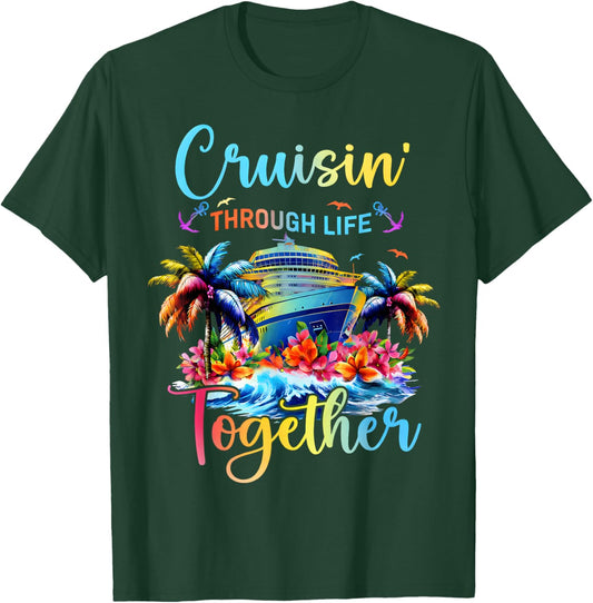 Cruisin Through Life Together Husband and Wife Cruise Couple T-Shirt - T-Shirt | Forest