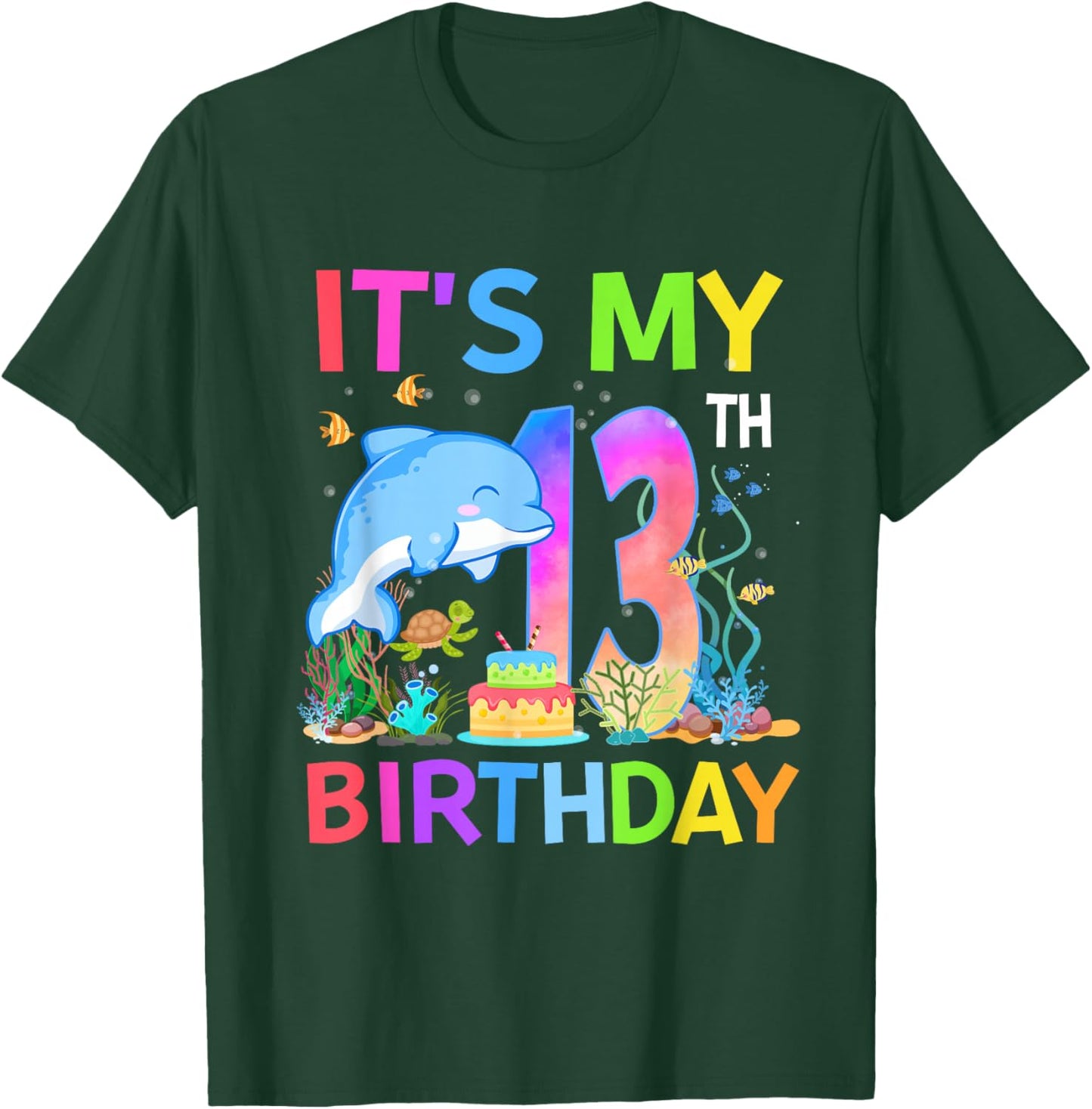 13 Year Old Boys Girls It's My 13th Birthday Dolphin Themed T-Shirt - T-Shirt | Forest