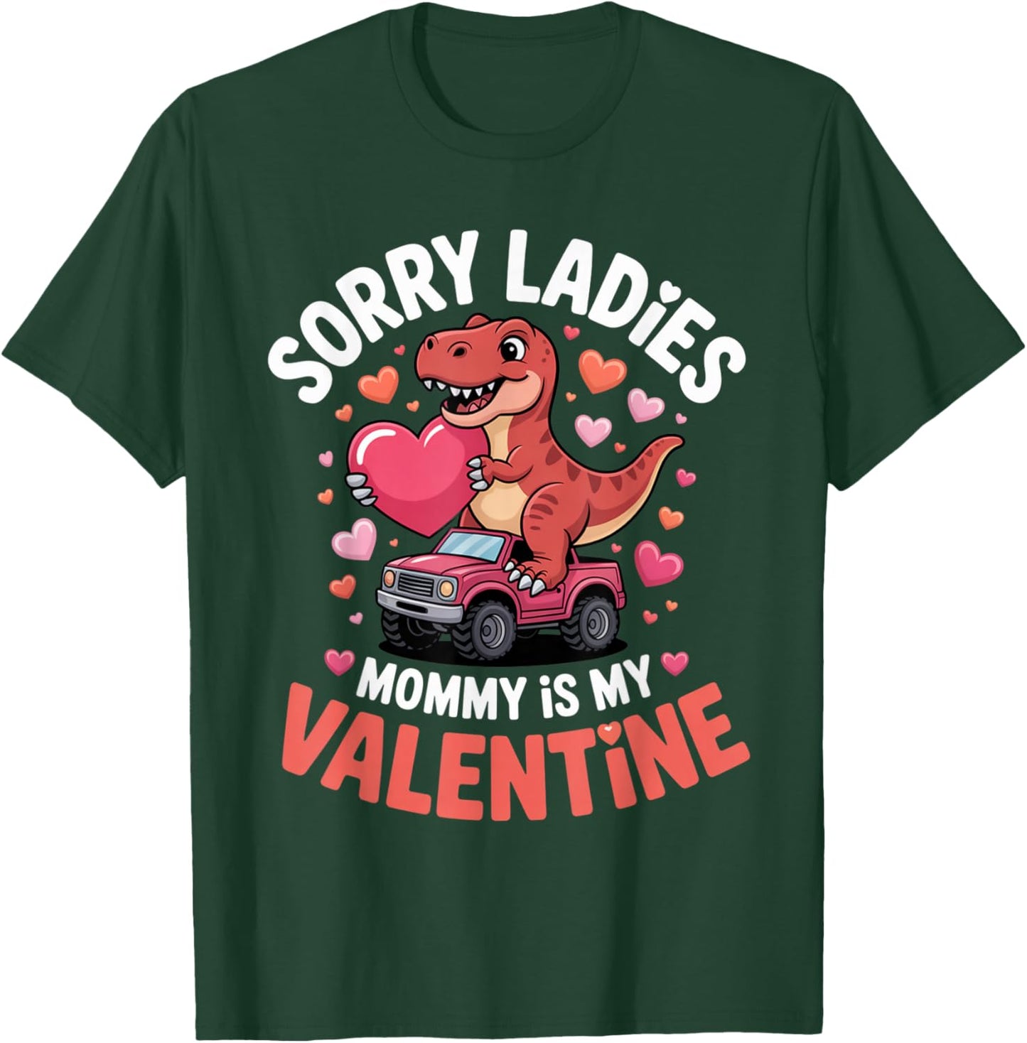 Sorry Ladies Mommy is My Valentine Funny Dinosaur Kids Boys T-Shirt - T-Shirt | Forest
