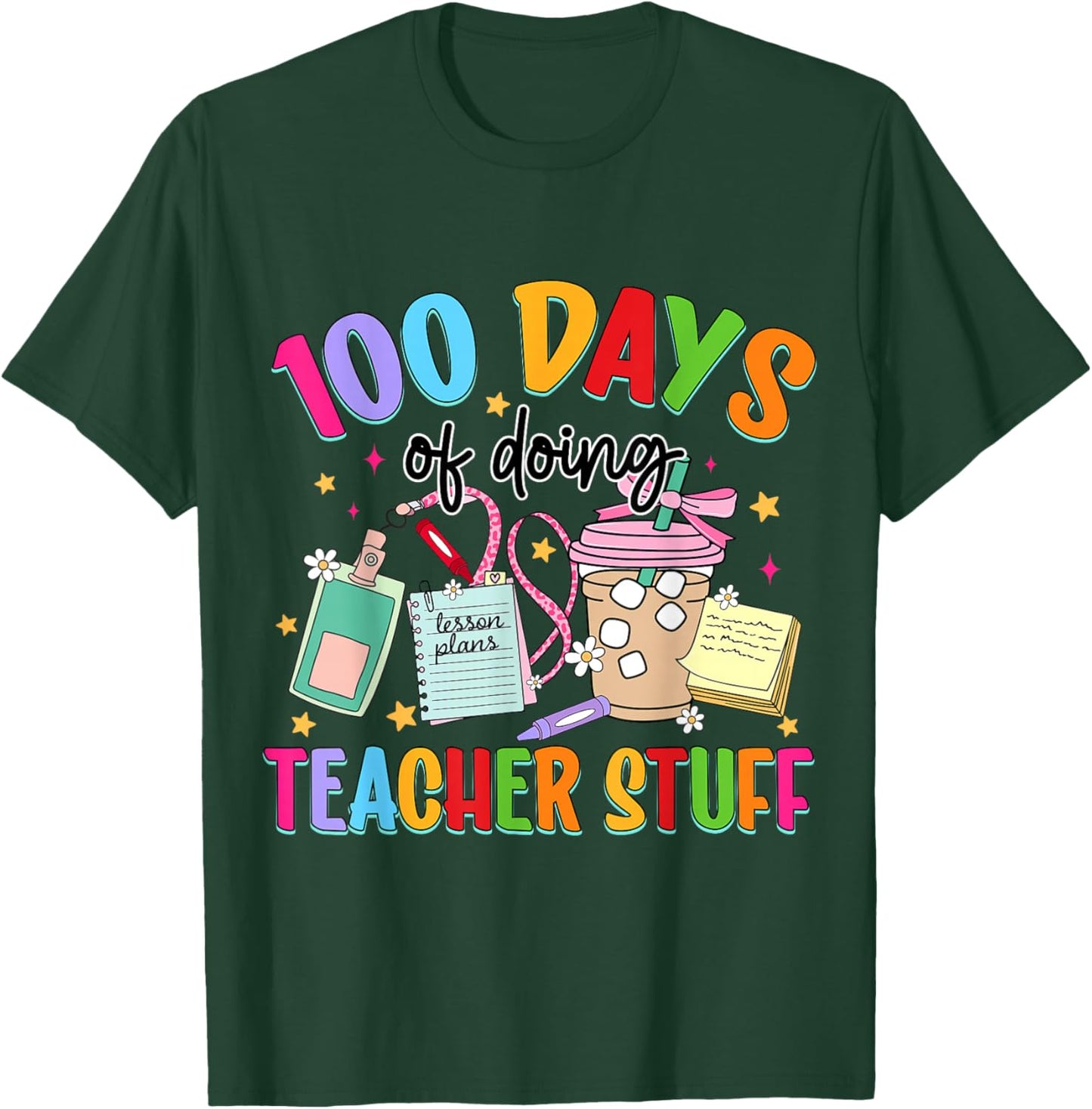 100 Days of School Teacher 100th Day of School Teachers T-Shirt - T-Shirt | Forest
