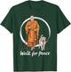 Peace Walking Monks and Aloka Dog Walk for Peace Men Women T-Shirt - T-Shirt | Forest