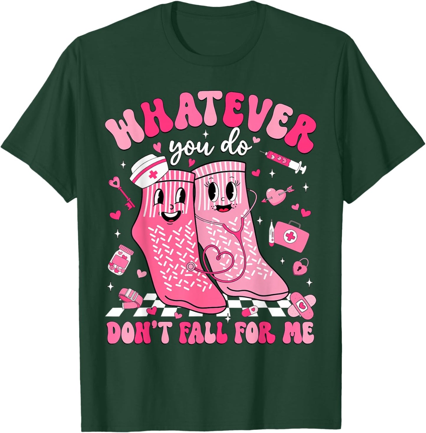 Whatever You Do Don't Fall for Me RN PCT CNA Nurse Valentine T-Shirt - T-Shirt | Forest