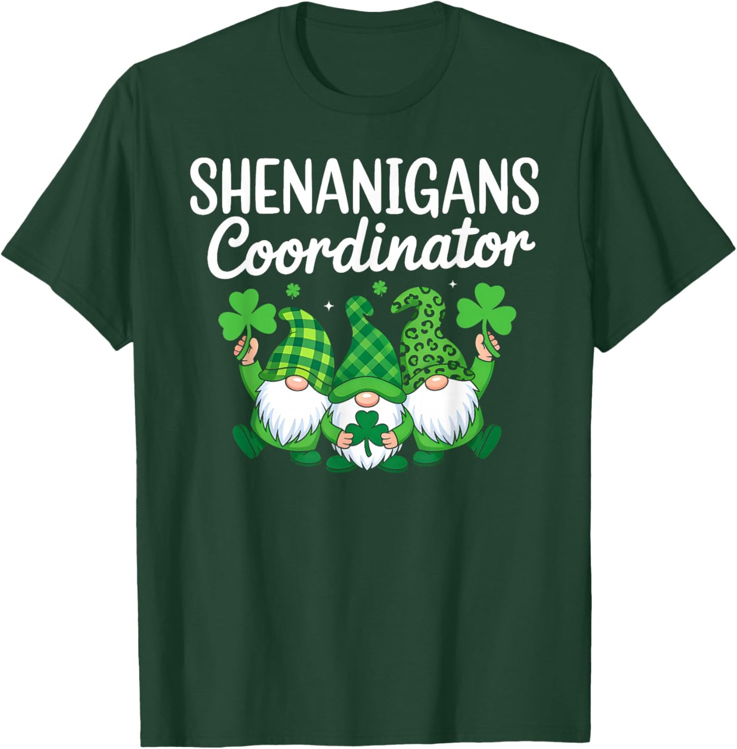 Shenanigans Coordinator Lucky Shamrock Gnome St Patricks Day T-Shirt - T-Shirt | Forest