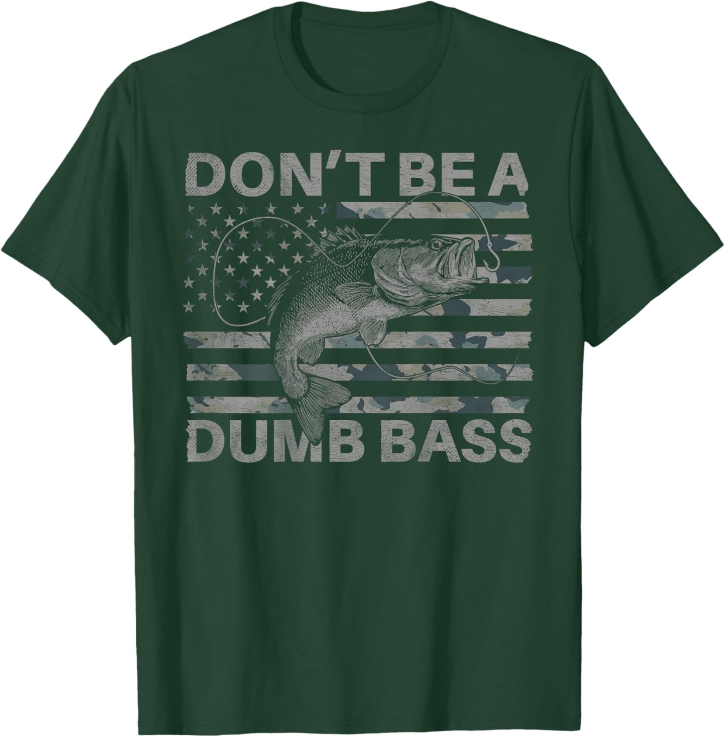 Funny Fishing Don't Be A Dumb Bass (Design on Back) T-Shirt - T-Shirt | Forest