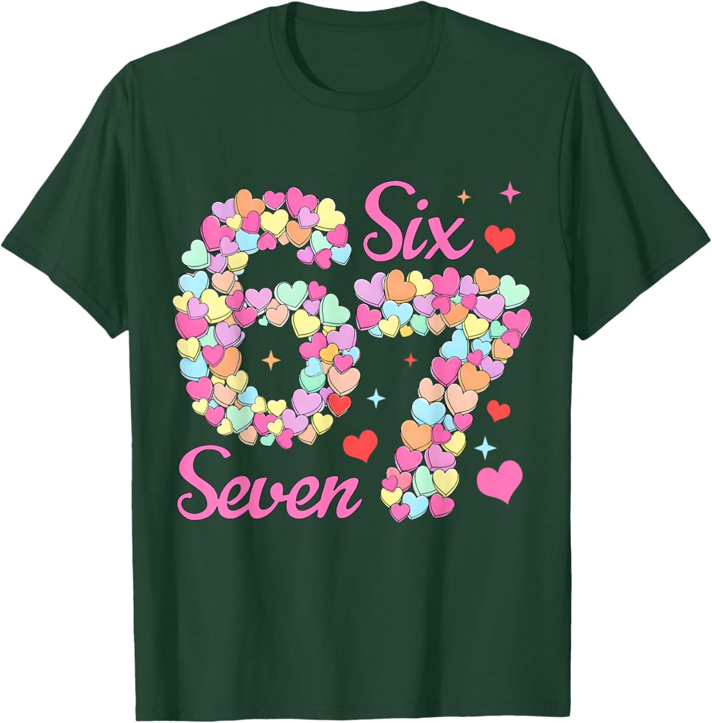 Funny 67 Valentine Six Seven Candy Heart 6 7 Meme Kids Girl T-Shirt - T-Shirt | Forest