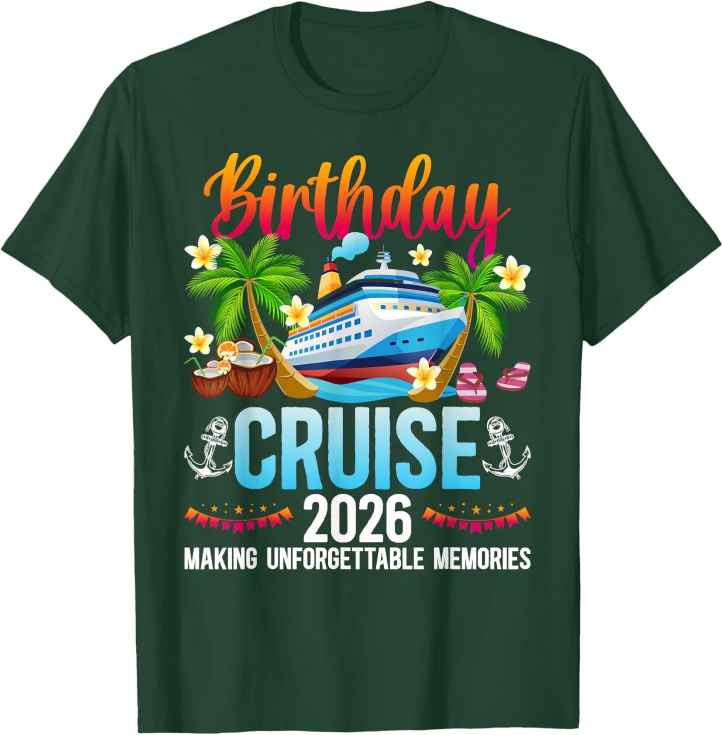 Birthday Cruise 2026 Making Memories Birthday Cruising T-Shirt - T-Shirt | Forest
