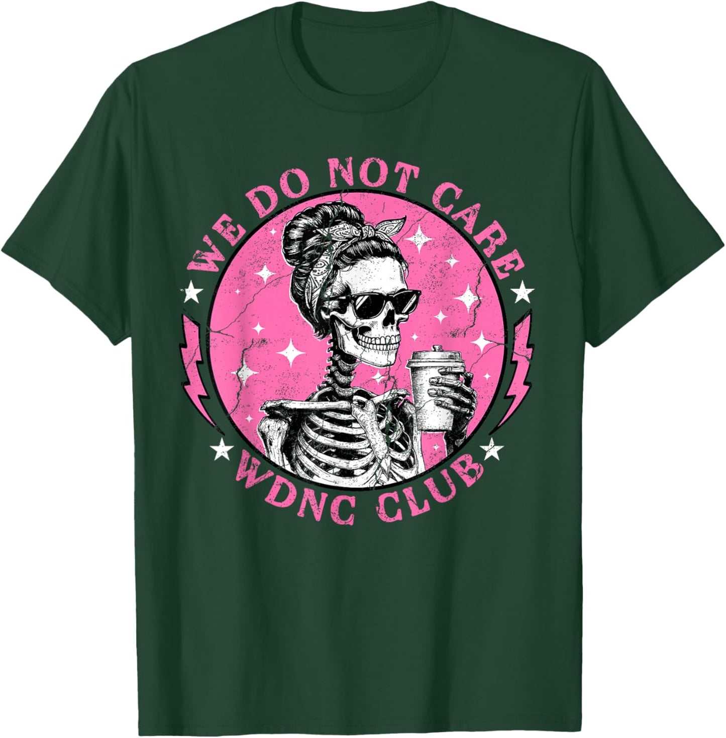 WDNC Skeleton Halloween We Do Not Care Club Proud Member T-Shirt - T-Shirt | Forest