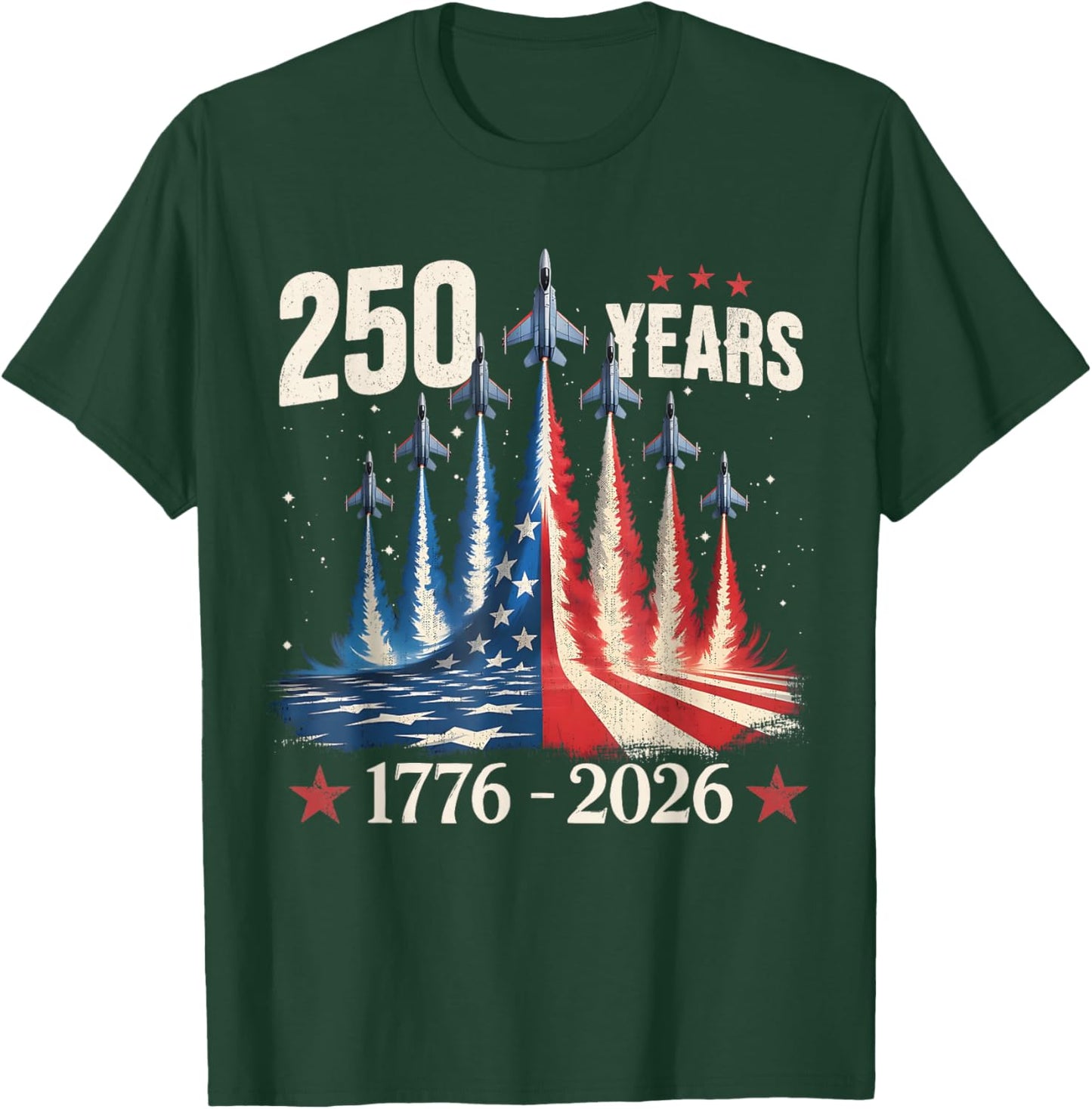 250 Years 1776-2026 Fighter Jets USA Flag 250th Birthday T-Shirt - T-Shirt | Forest