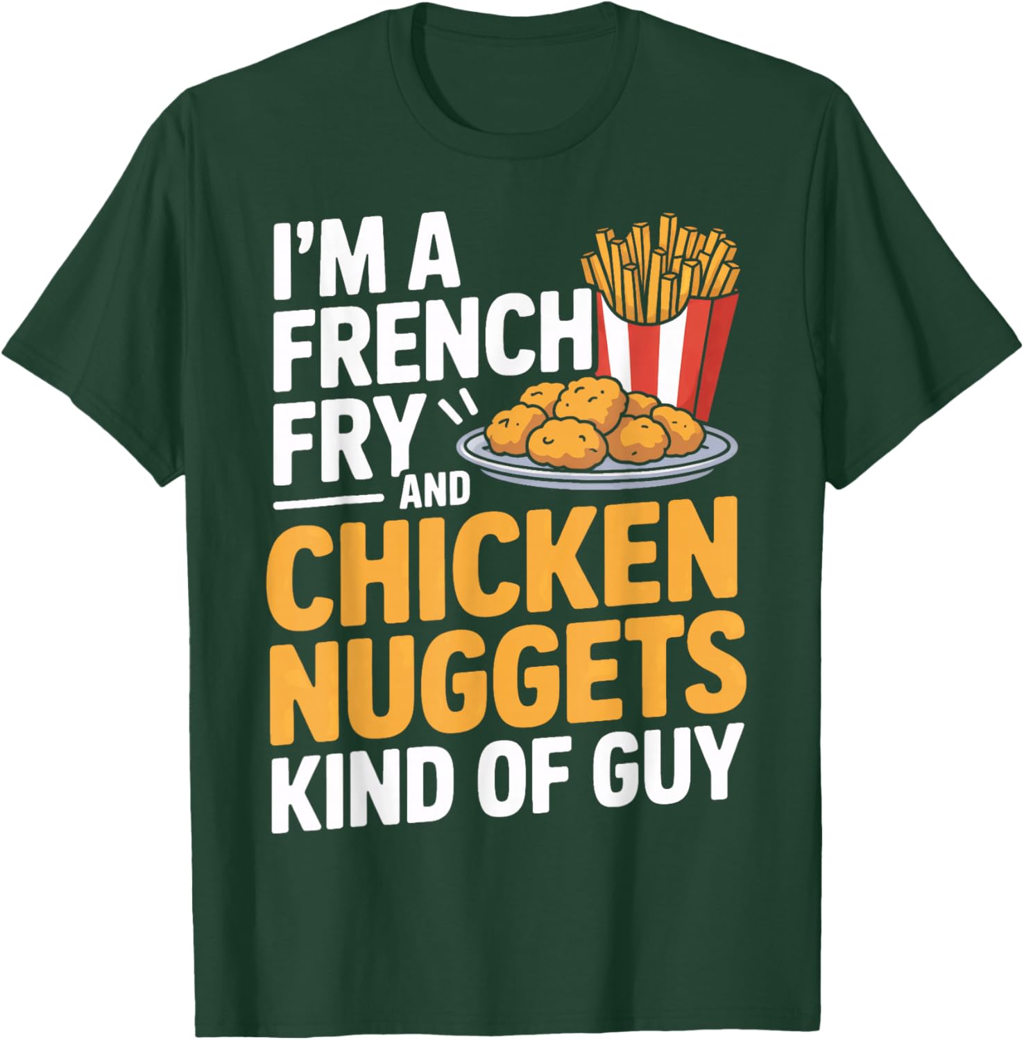 French Fry Nugget Enthusiast Funny Eating T-Shirt - T-Shirt | Forest