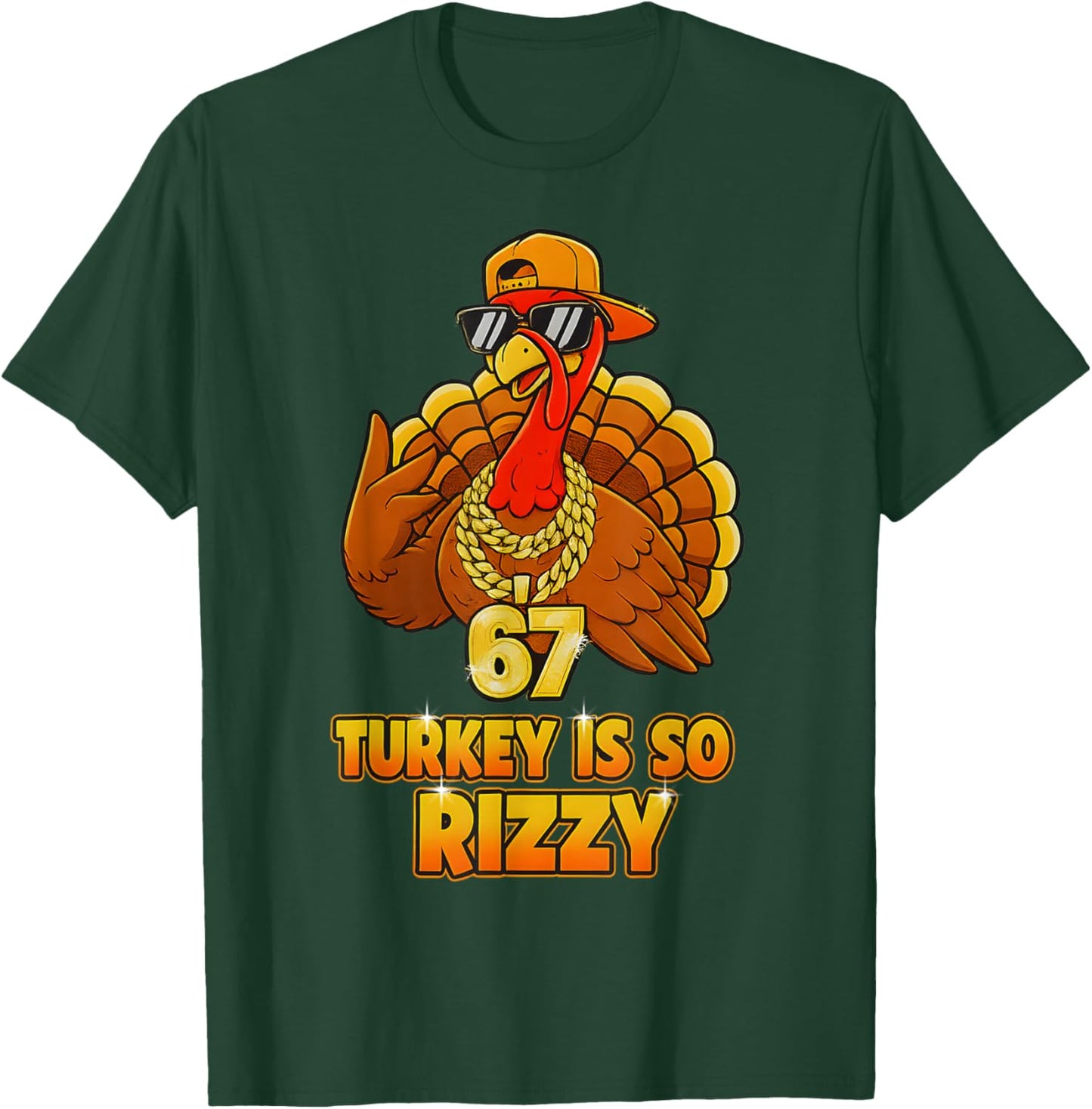 Funny Turkey is So Rizzy 67 Thanksgiving T-Shirt - T-Shirt | Forest