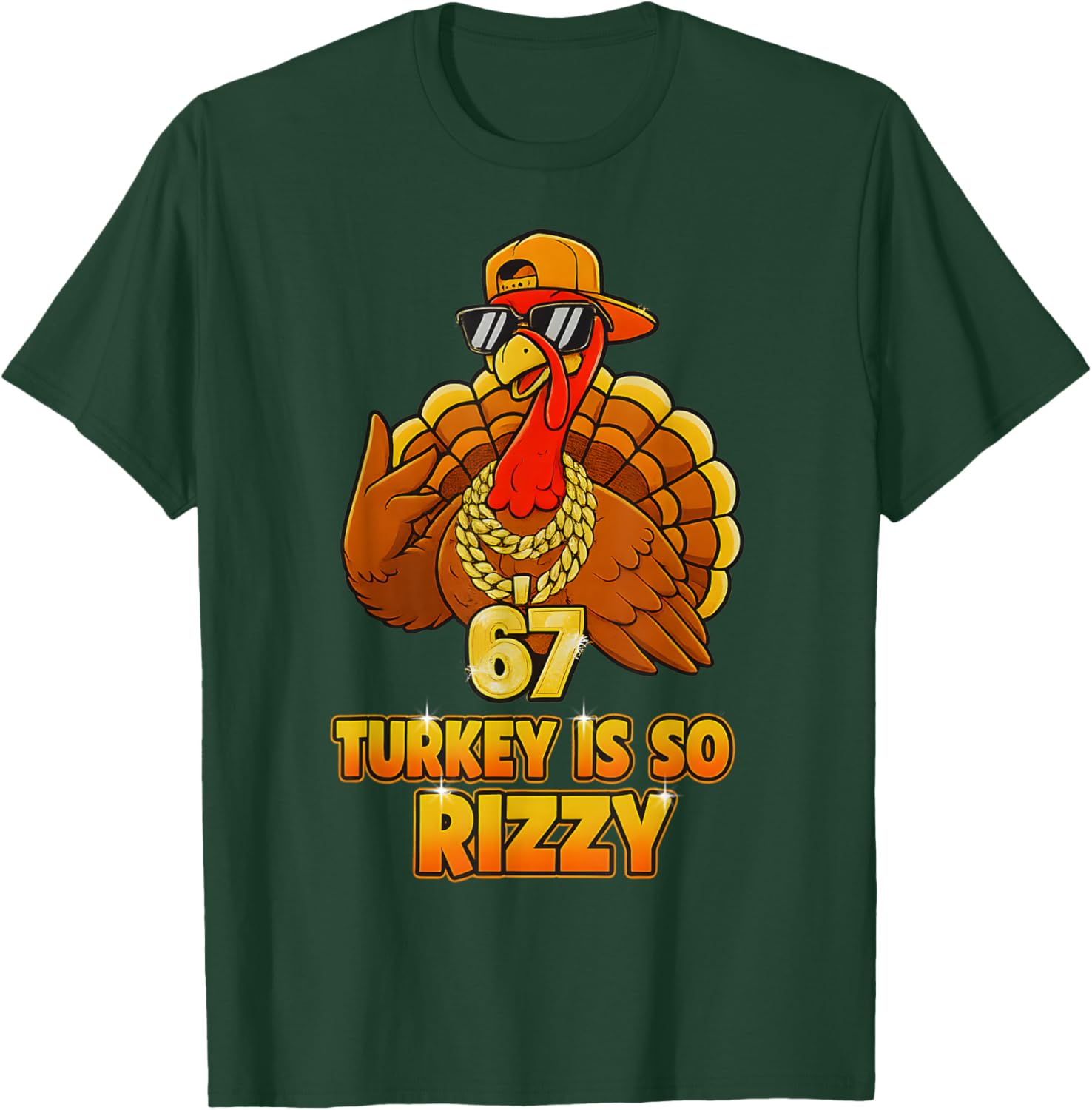 Funny Turkey is So Rizzy 67 Thanksgiving T-Shirt - T-Shirt | Forest