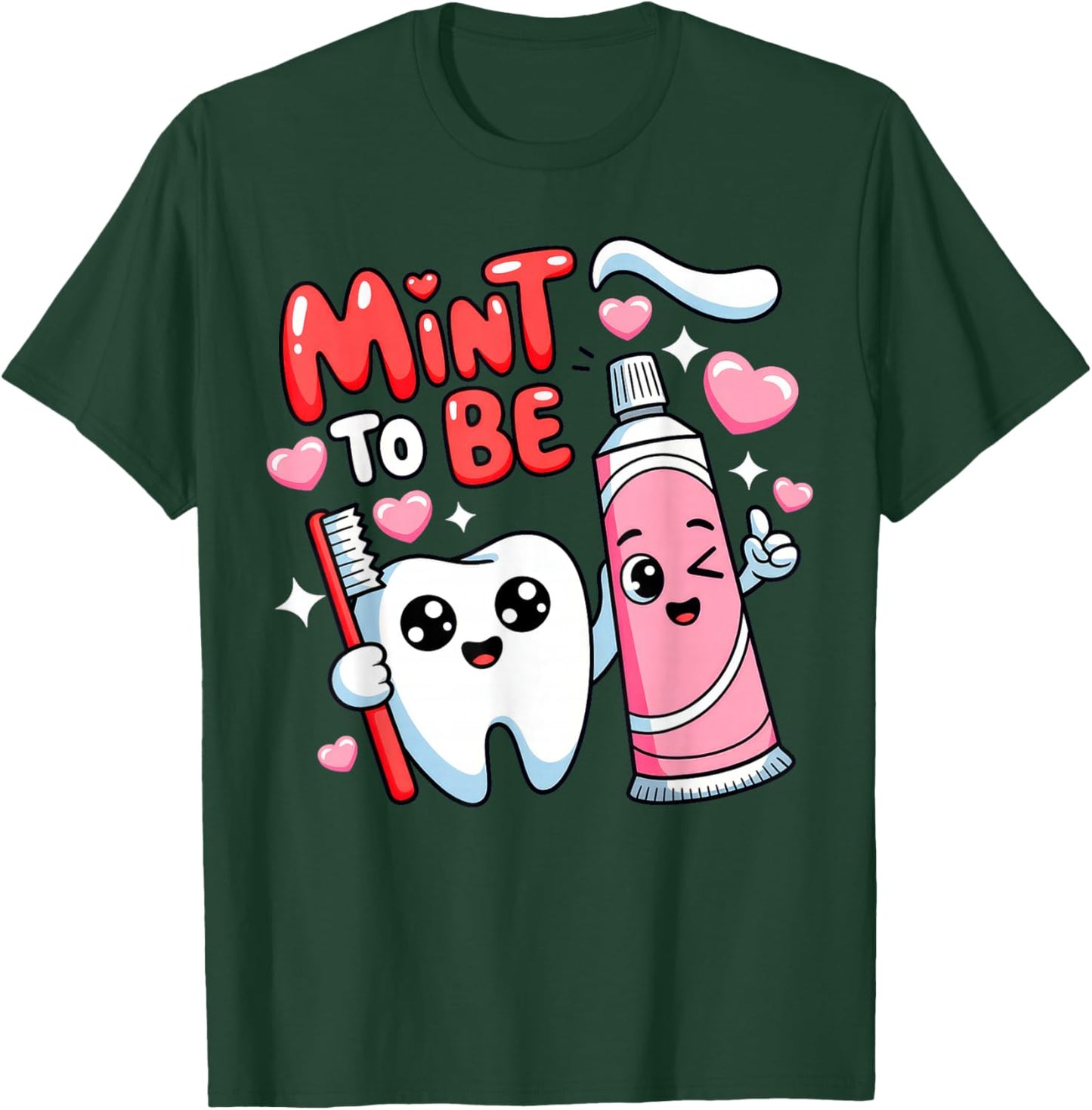 Mint to Be Dentist Dental Assistants Valentines Day T-Shirt - T-Shirt | Forest