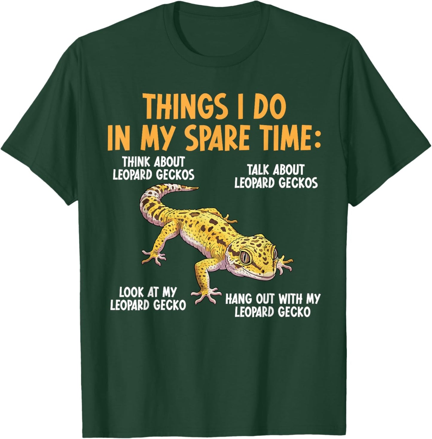 Things I Do Leopard Gecko Owner Leopard Gecko Lover T-Shirt - T-Shirt | Forest
