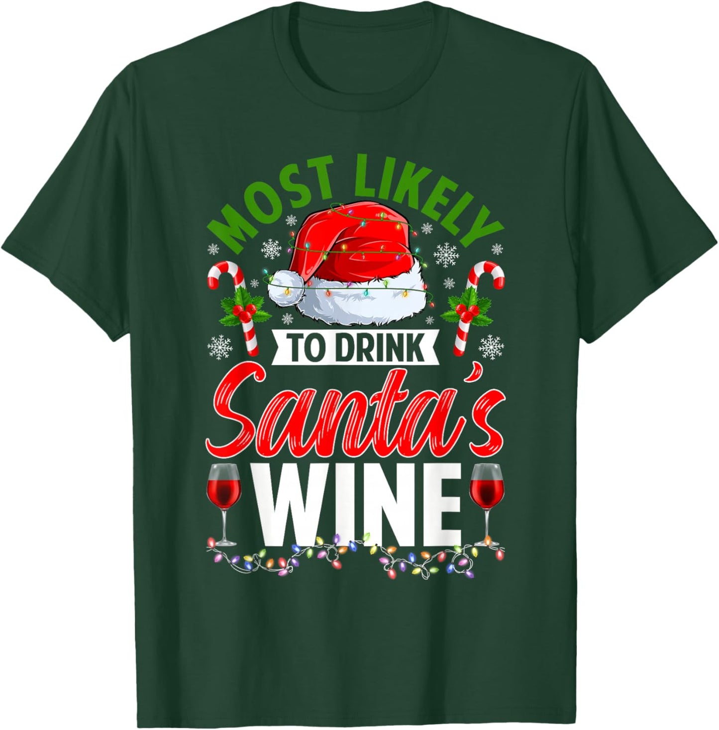 Most Likely to Drink Santa's Wine Merry Christmas Pajamas T-Shirt - T-Shirt | Forest