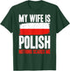 Funny My Wife is Polish Nothing Scares Me T-Shirt - T-Shirt | Forest