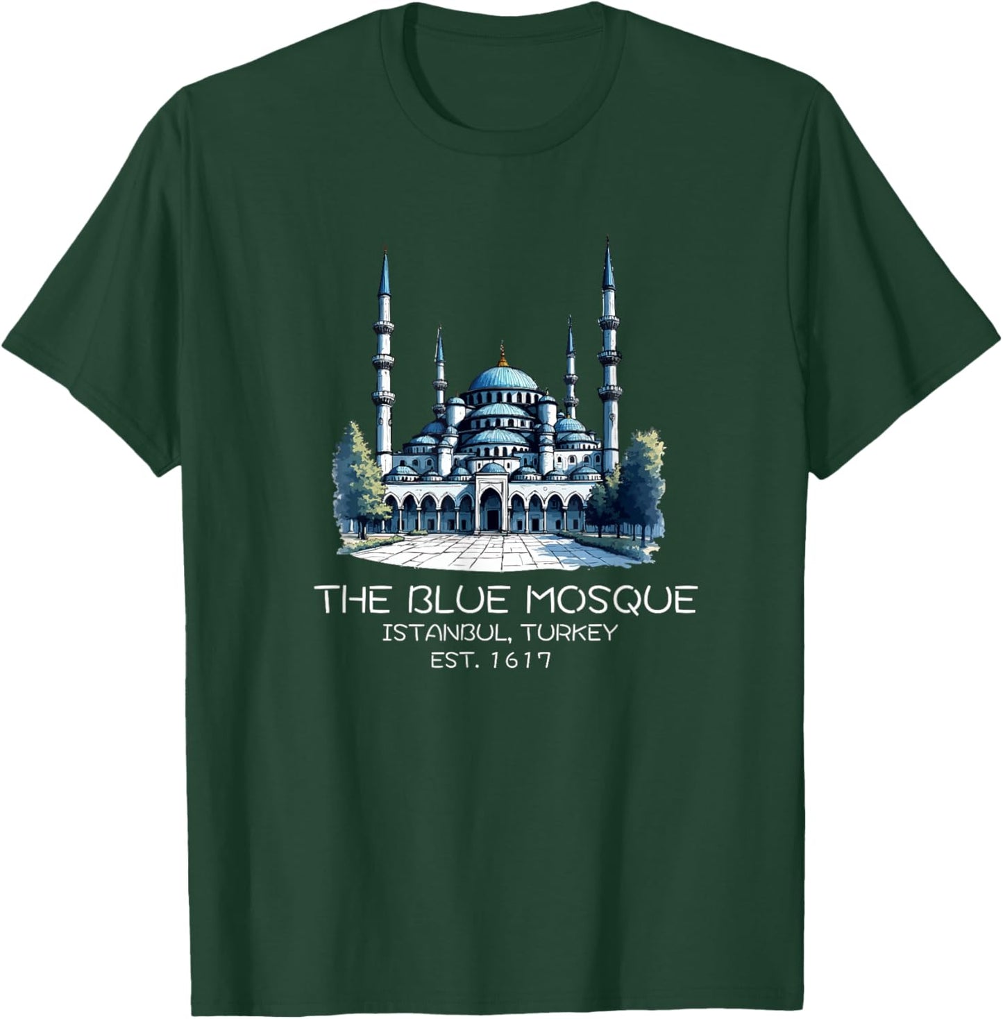 The Blue Mosque Istanbul Turkey Souvenir Sultan Ahmed T-Shirt - T-Shirt | Forest