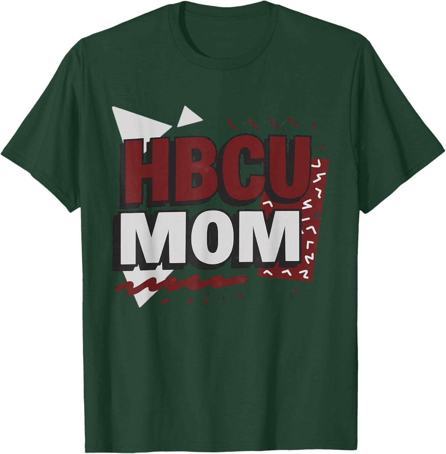 HBCU Mom Historically Black College Alumni Pride Apparel T-Shirt - T-Shirt | Forest