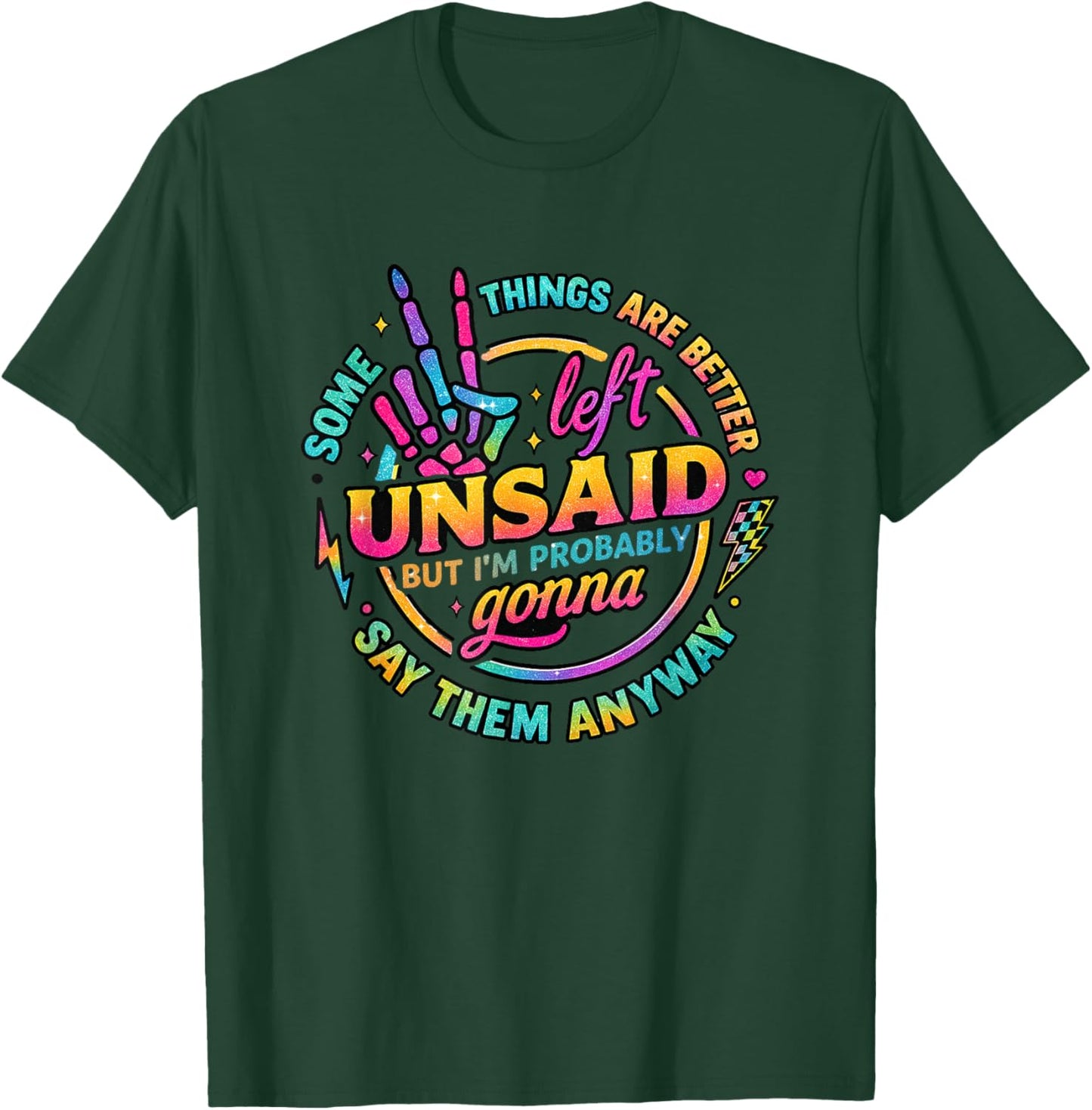 Some Things are Better Left Unsaid Typography T-Shirt - T-Shirt | Forest