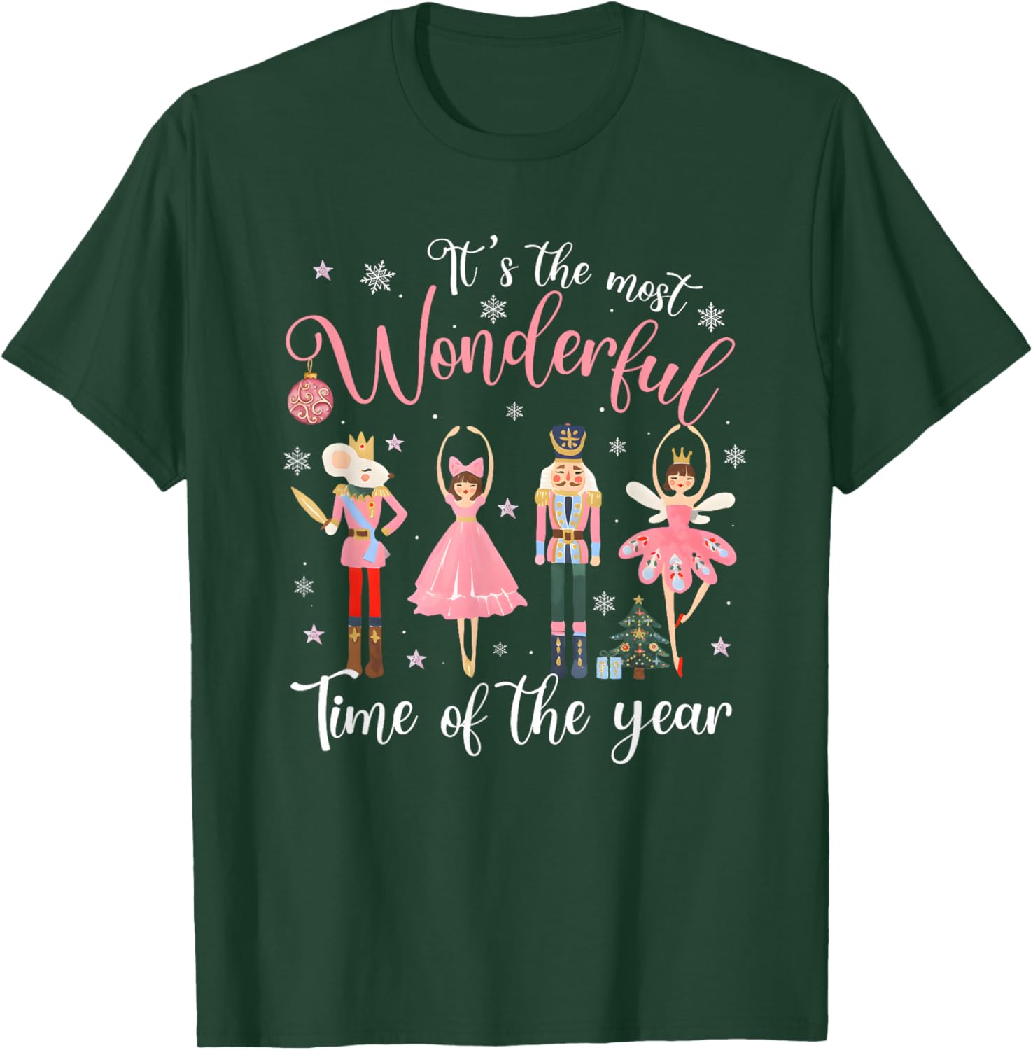 It's The Most Wonderful Time of The Year Nutcracker Ballet T-Shirt - T-Shirt | Forest