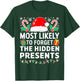 Most Likely to Forget The Hidden Presents Shirt Christmas T-Shirt - T-Shirt | Forest
