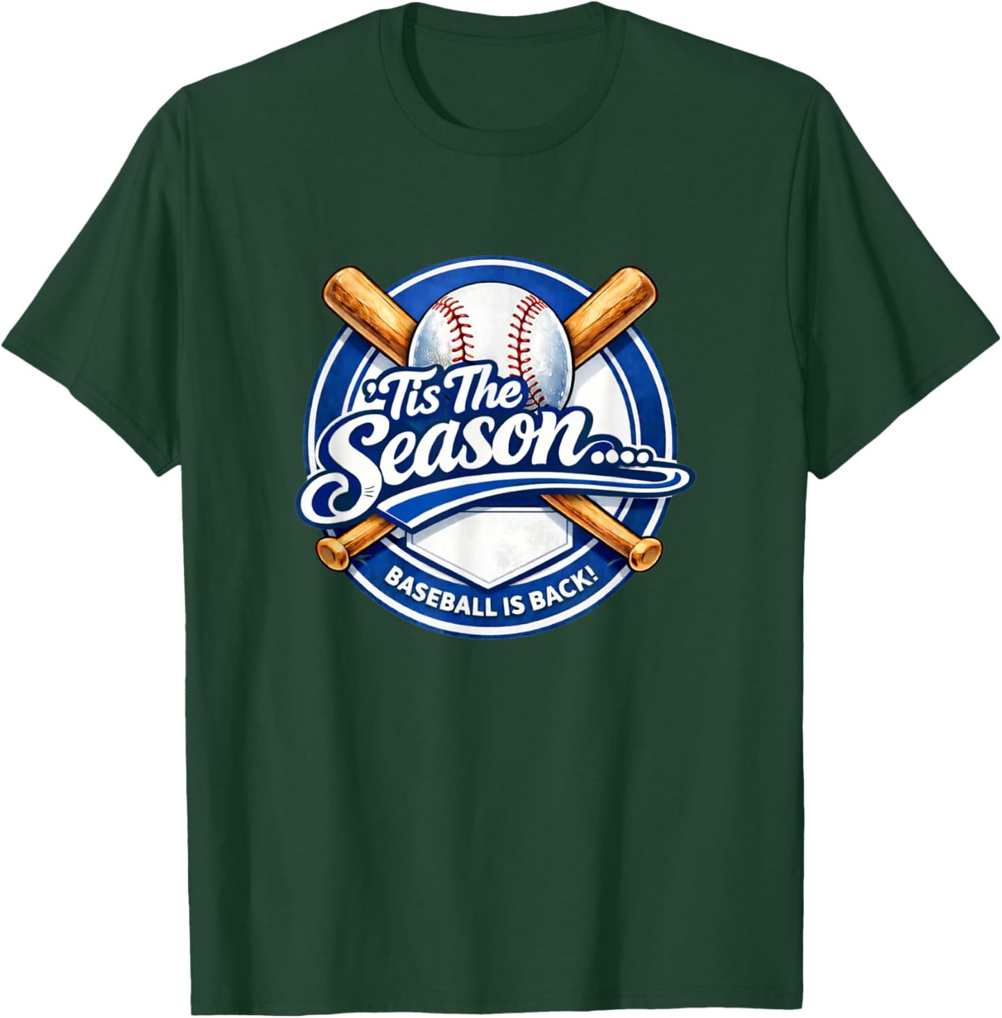 'Tis The Season Baseball is Back! T-Shirt - T-Shirt | Forest
