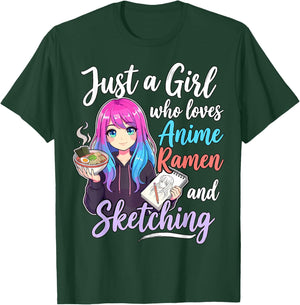 Just A Girl Who Loves Anime Ramen and Sketching T-Shirt - T-Shirt | Forest