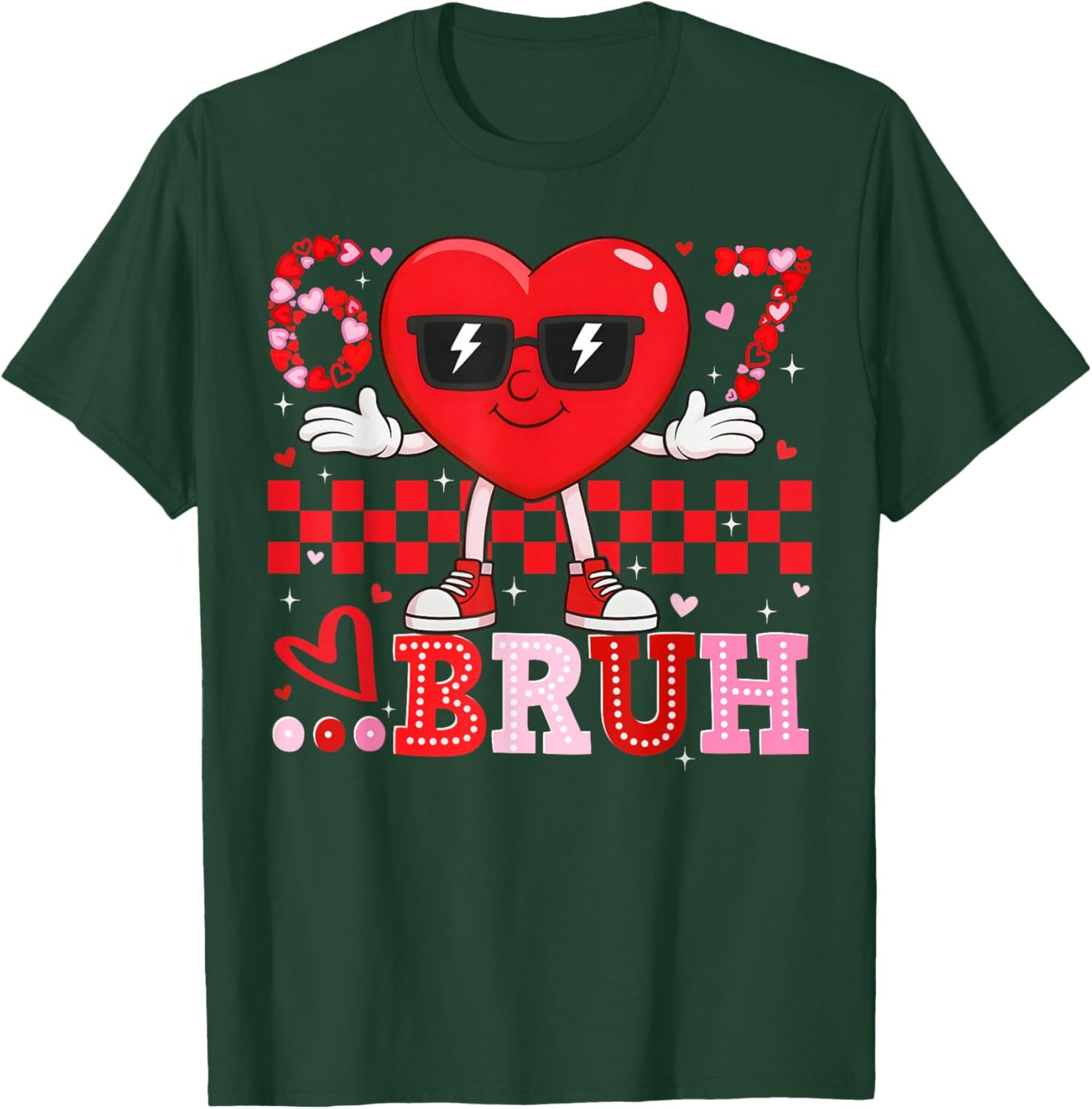 Valentine Six Seven Bruh 6 7 Meme Funny Heart Boy Girl Kid T-Shirt - T-Shirt | Forest