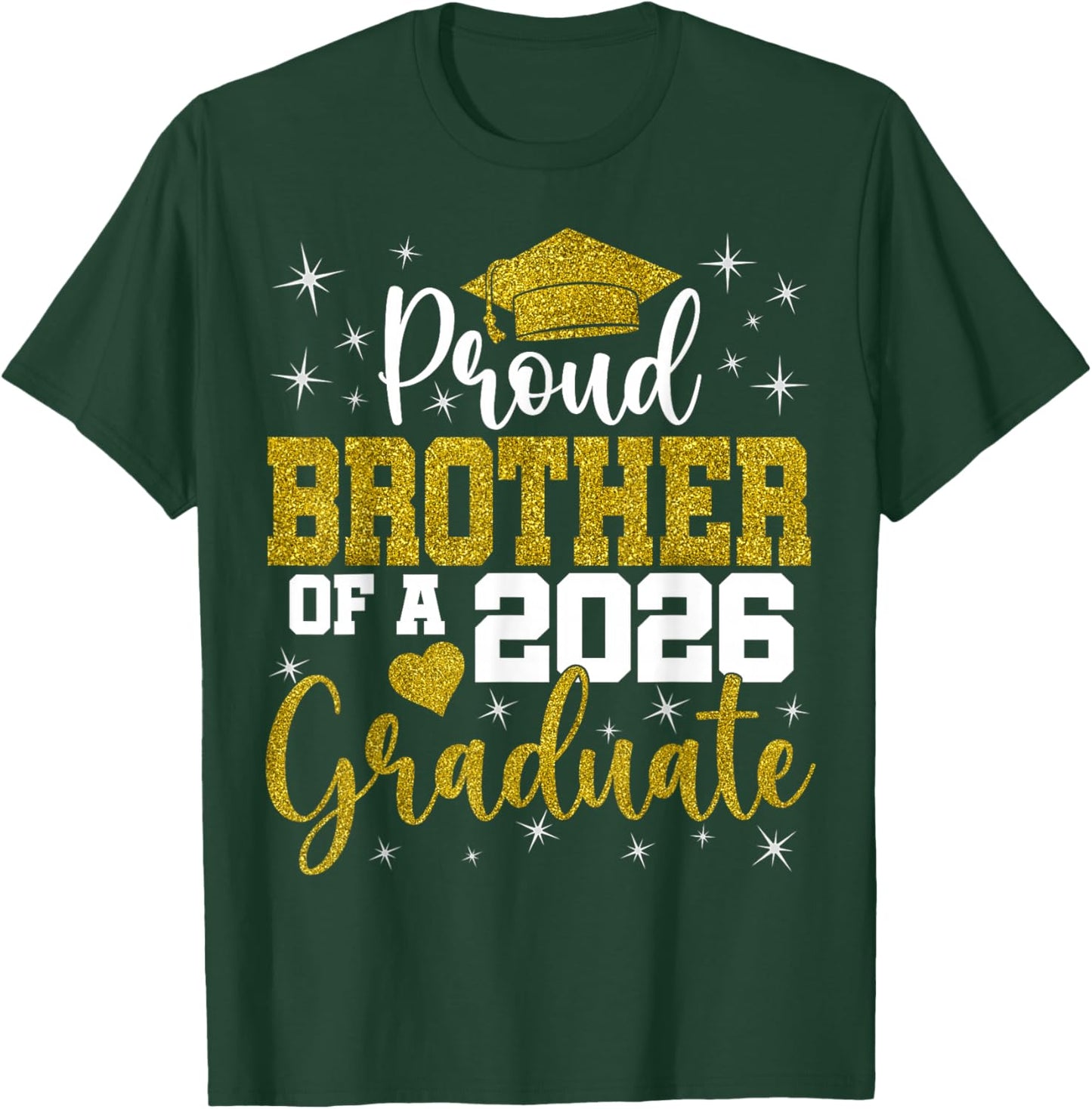 Proud Brother of a Class of 2026 Graduate Senior Graduation T-Shirt - T-Shirt | Forest