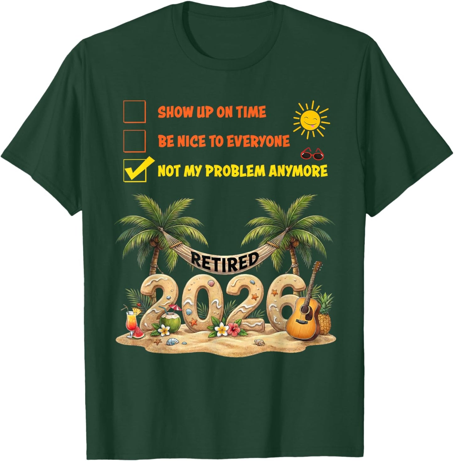 Retired 2026 Not My Problem Anymore Funny Retirement T-Shirt - T-Shirt | Forest