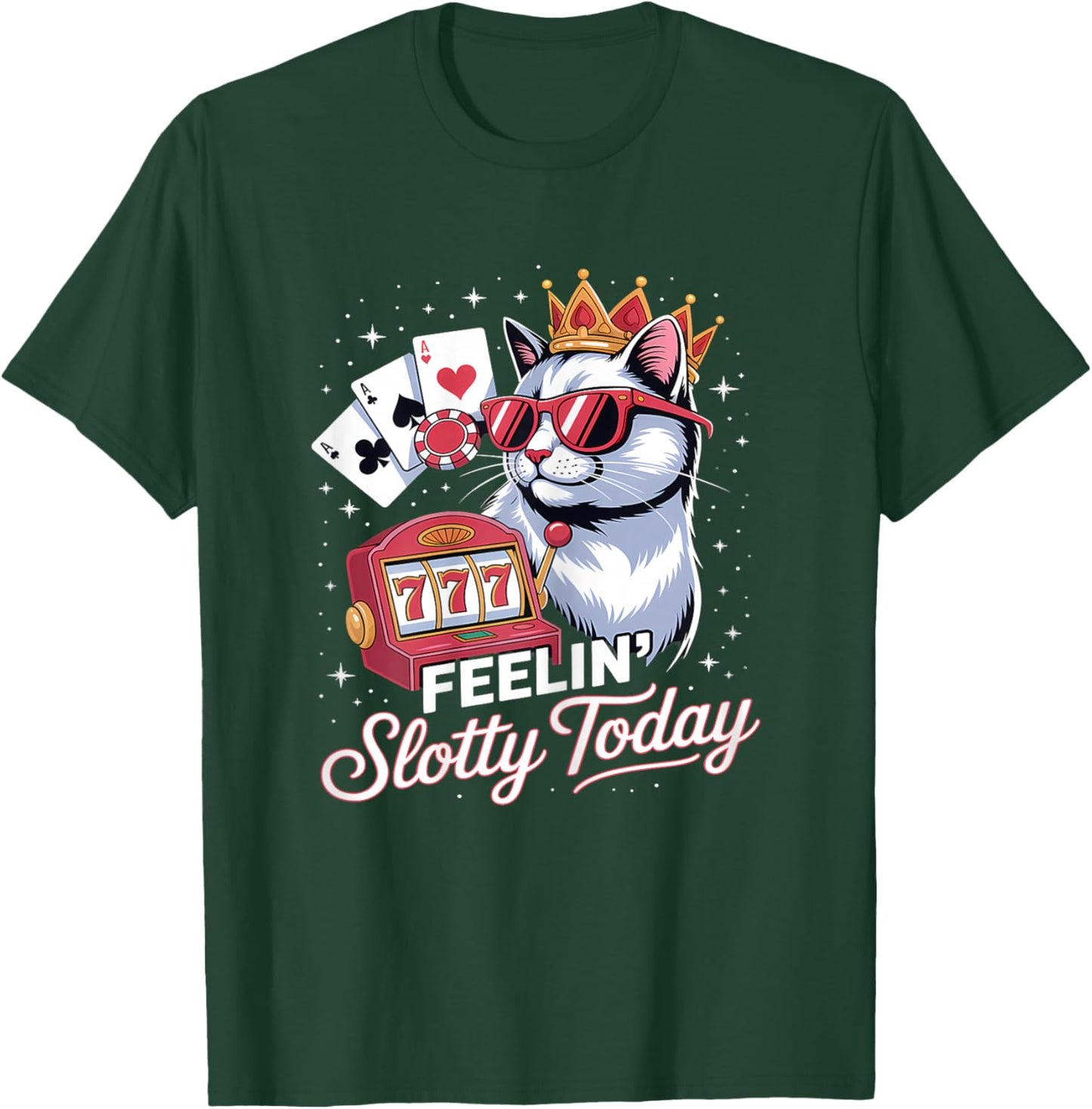 Slot Machine Cat Casino Gambling Feeling Slotty Today T-Shirt - T-Shirt | Forest
