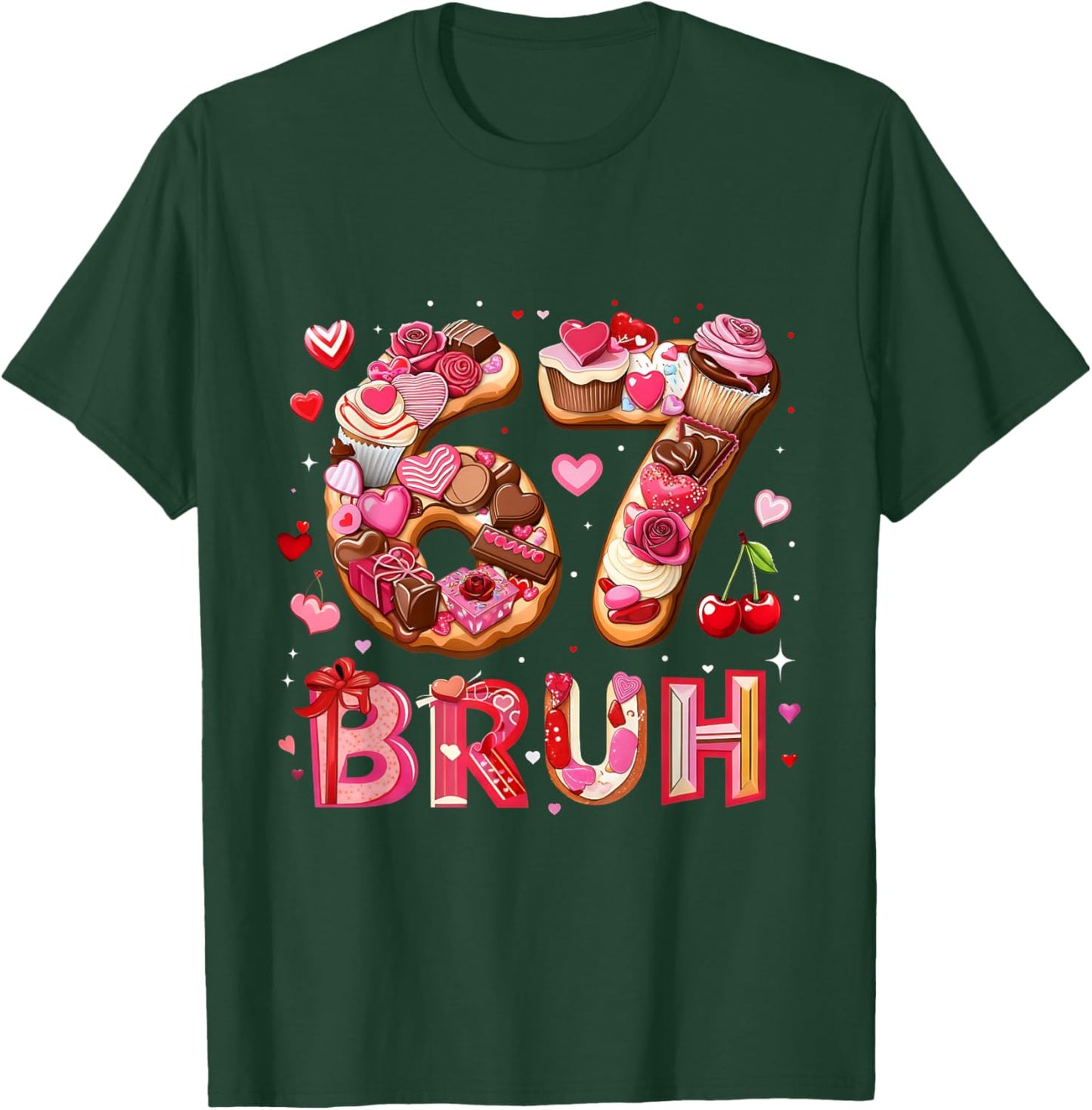 67 Bruh Funny Valentine Number Meme T-Shirt - T-Shirt | Forest
