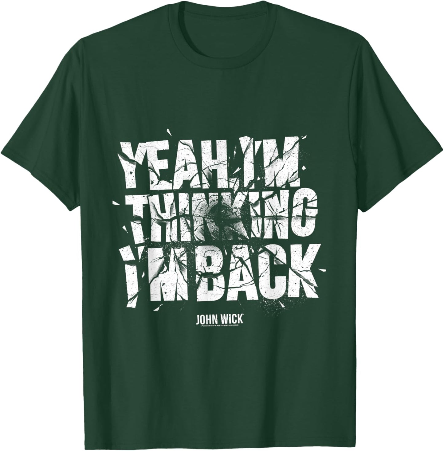 John Wick Yeah I’m Thinking I’m Back T-Shirt - T-Shirt | Forest