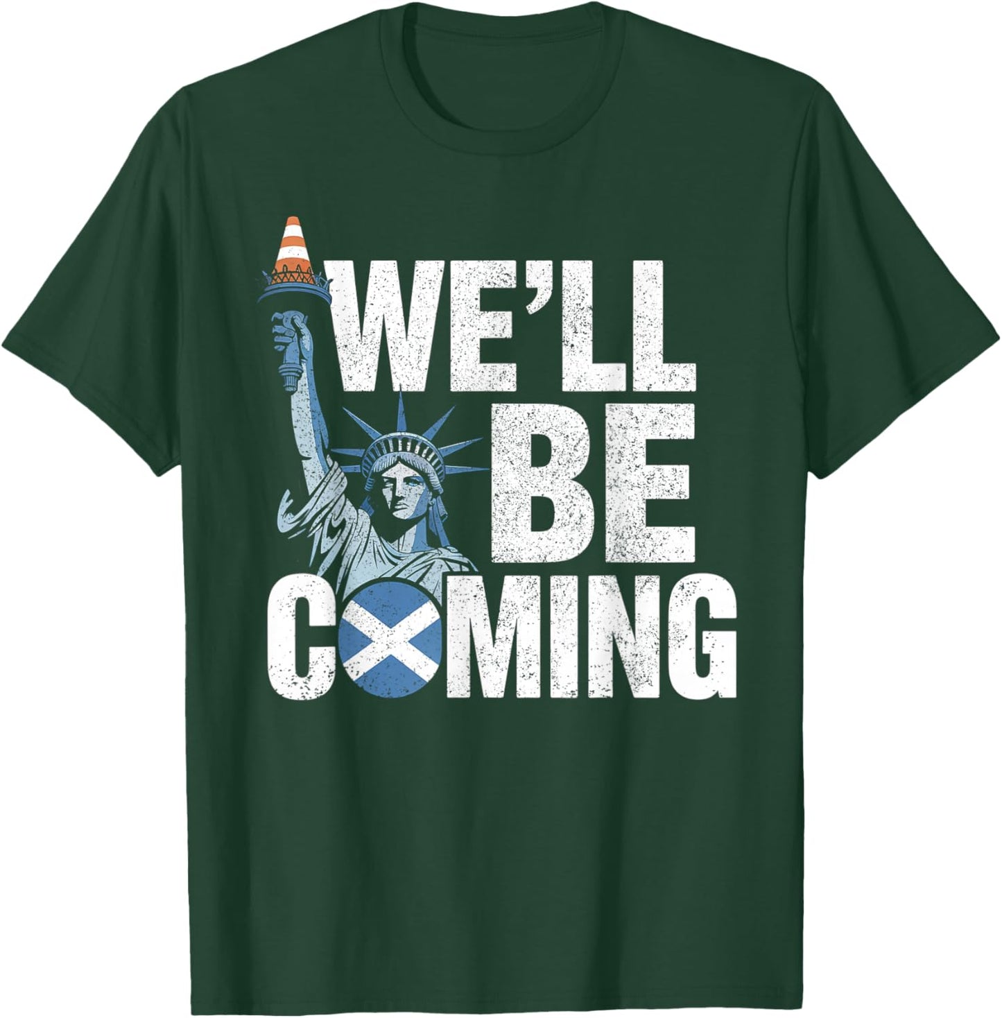 Scotland We'll Be Coming T-Shirt - T-Shirt | Forest