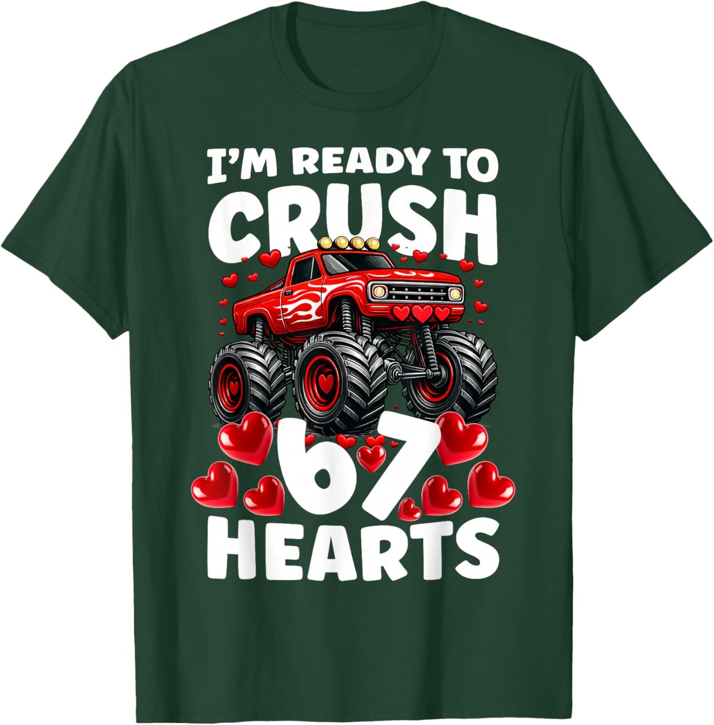 I'm Ready to Crush 67 Hearts Boys Valentine's Day T-Shirt - T-Shirt | Forest