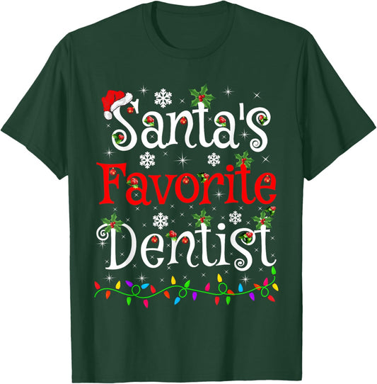 Santa Favorite Dentist Christmas Family Lights Funny Xmas T-Shirt - T-Shirt | Forest