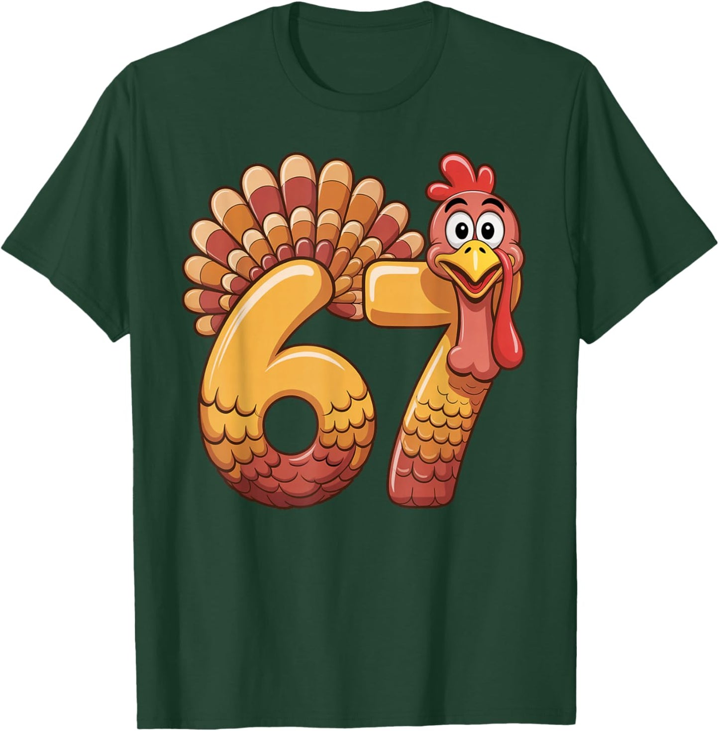 67 Thanksgiving Funny Turkey Thanksgiving 67 Turkey T-Shirt - T-Shirt | Forest