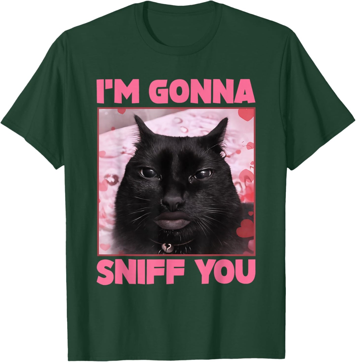 I'm Gonna Sniff You Funny Brainrot Cats Gen Z Meme Woman Man T-Shirt - T-Shirt | Forest