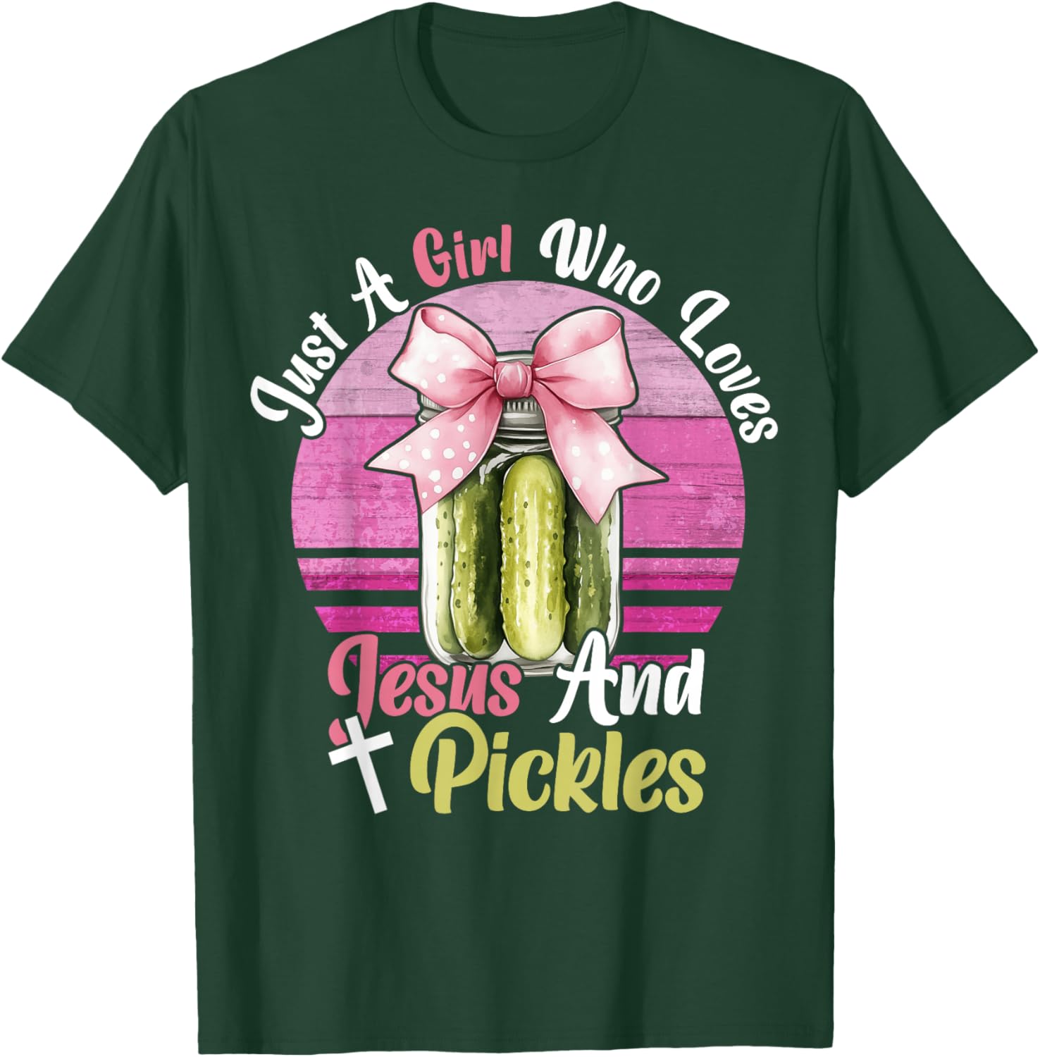 Just A Girl Who Loves Jesus and Pickles. Funny Christian T-Shirt - T-Shirt | Forest