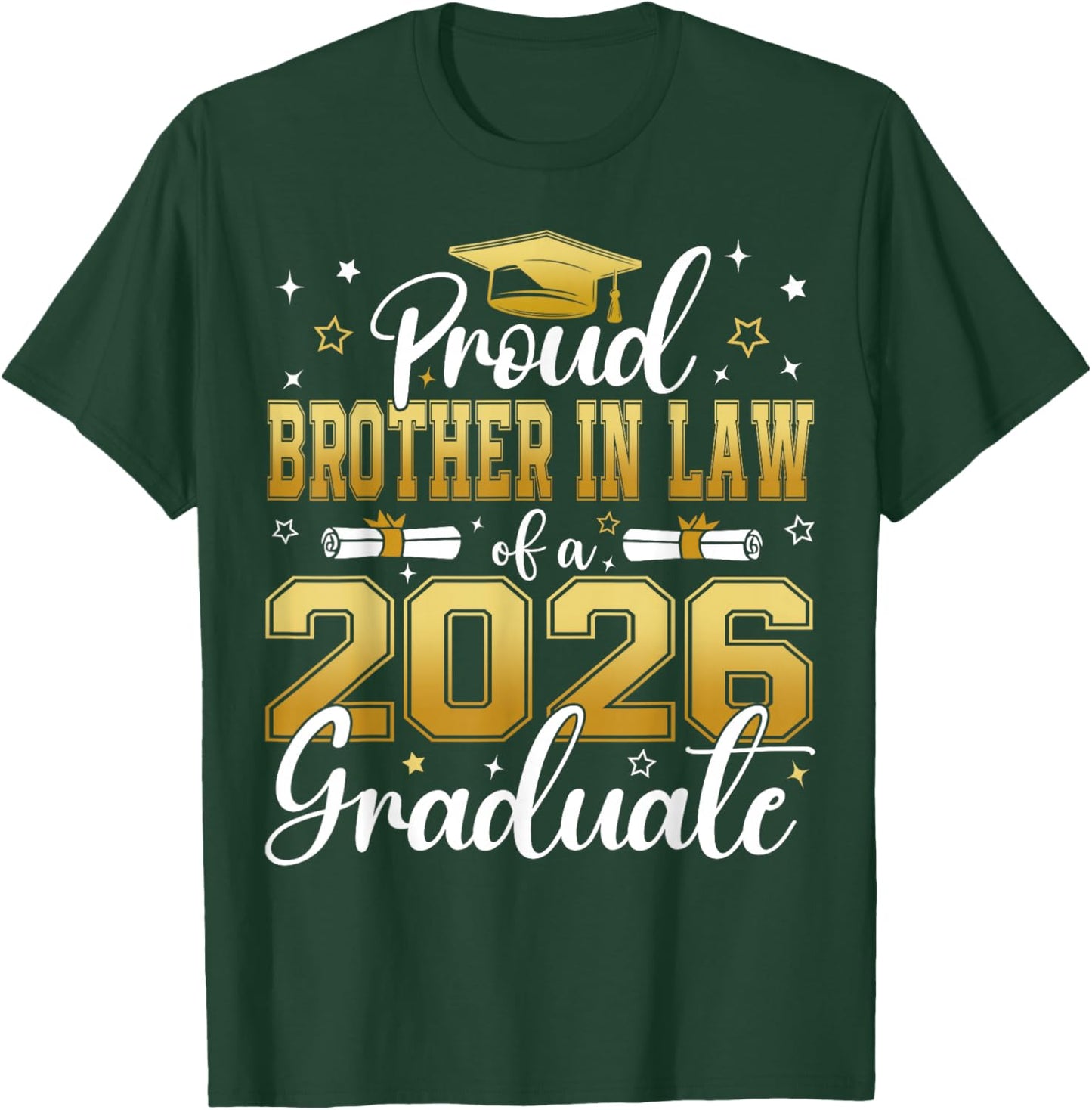 Proud Brother in Law of a Class of 2026 Graduate Senior T-Shirt - T-Shirt | Forest
