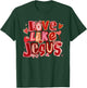 Vintage Love Like Jesus Coquette Bow Christian Valentine T-Shirt - T-Shirt | Forest