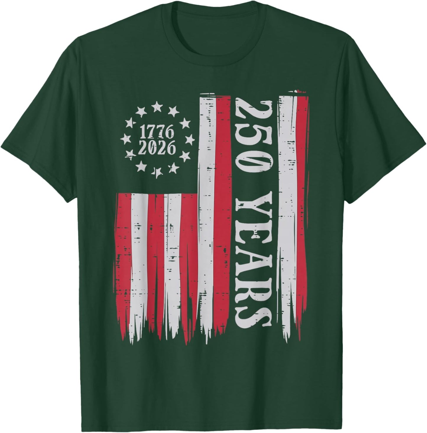 250 Years USA Flag 1776 2026 250th Anniversary Men Women Kid T-Shirt - T-Shirt | Forest
