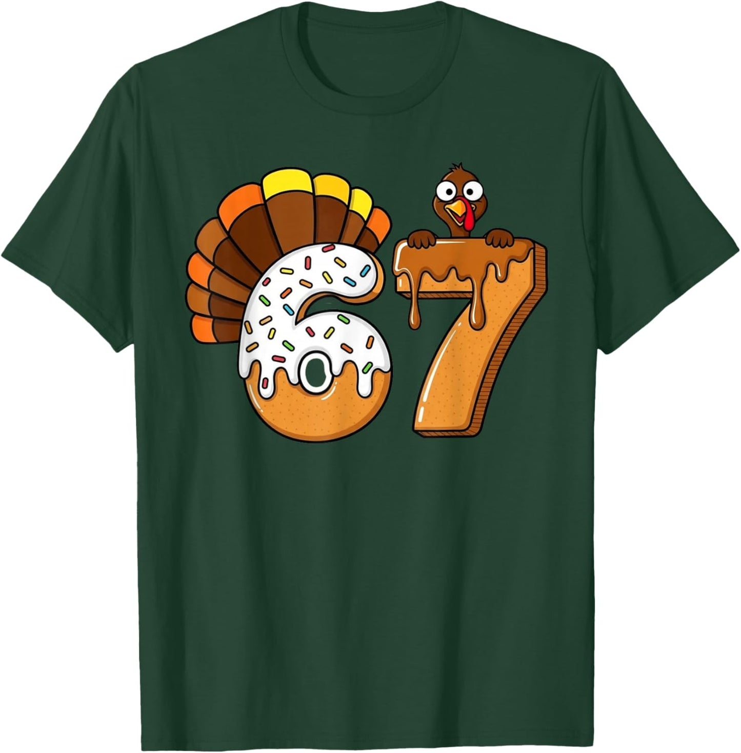 67 Turkey Thanksgiving Funny Six Seven 67 T-Shirt - T-Shirt | Forest
