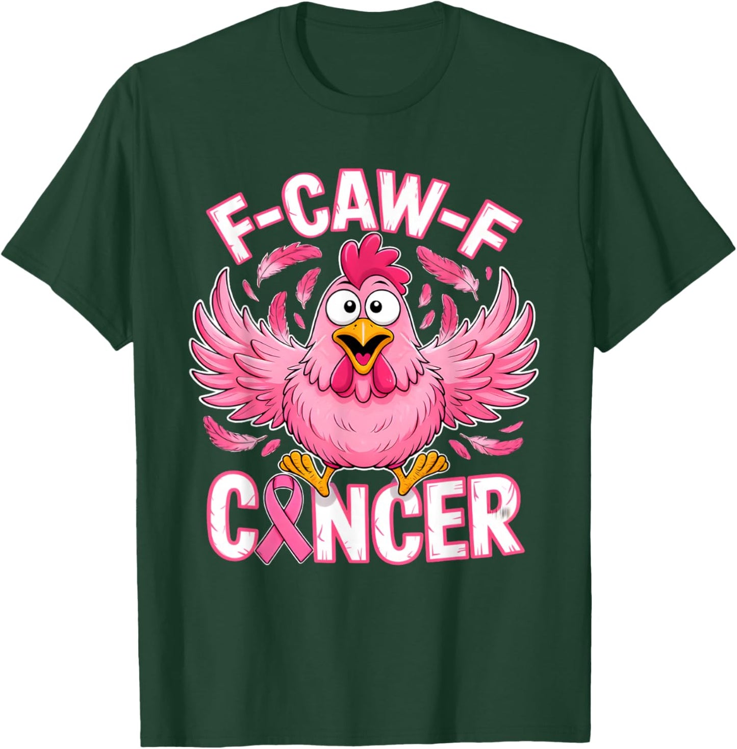 F-Caw-F Cancer Breast Cancer Awareness Pink T-Shirt - T-Shirt | Forest