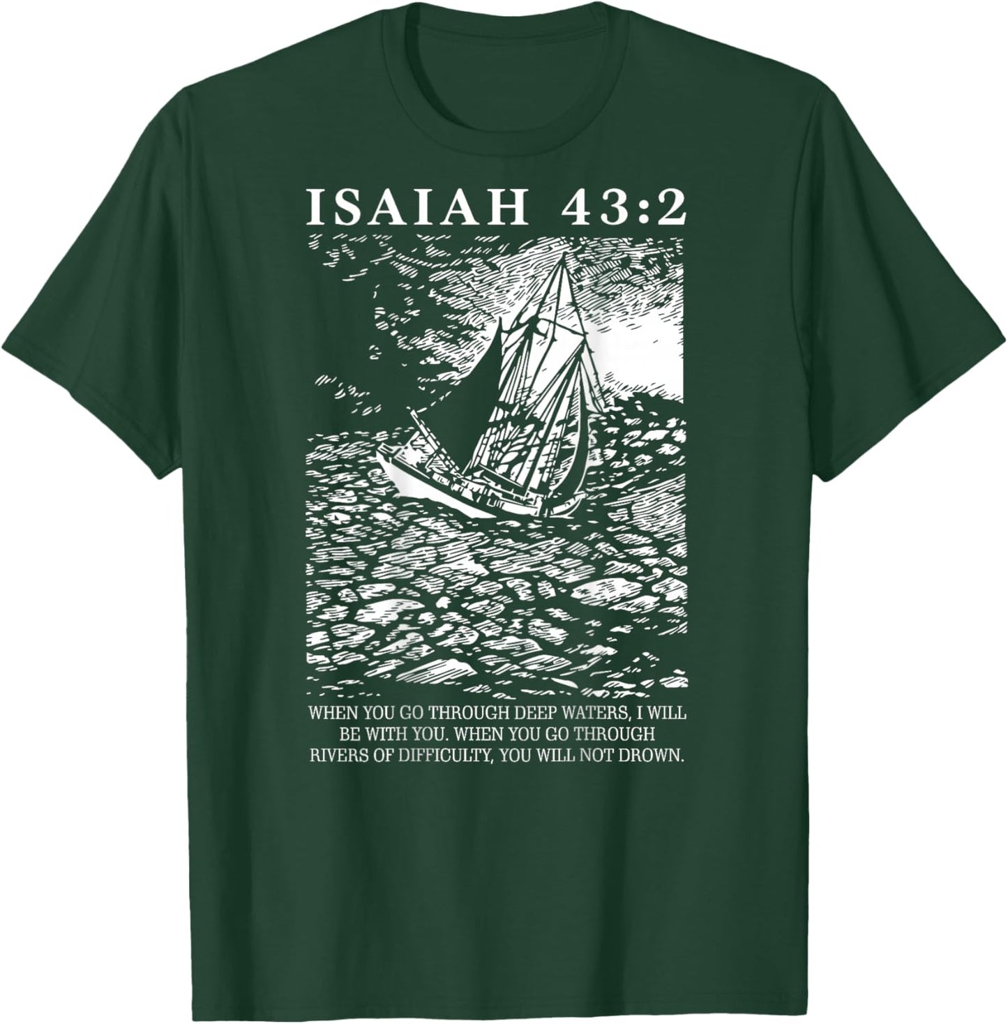 Isaiah 43 2 Christian Bible Verse (On Back) T-Shirt - T-Shirt | Forest