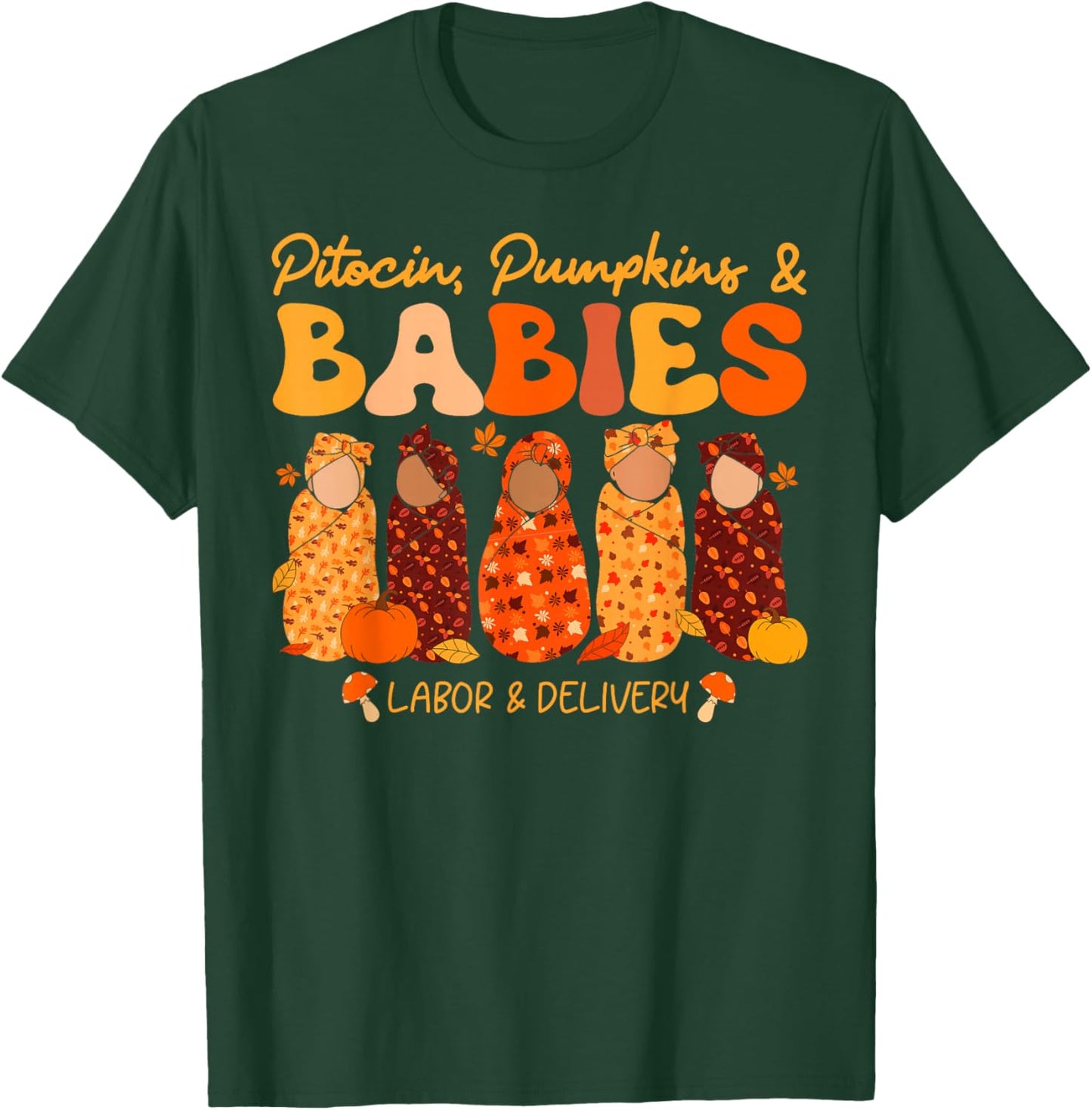 Labor Delivery L&D Nurse Fall Halloween Thanksgiving T-Shirt - T-Shirt | Forest