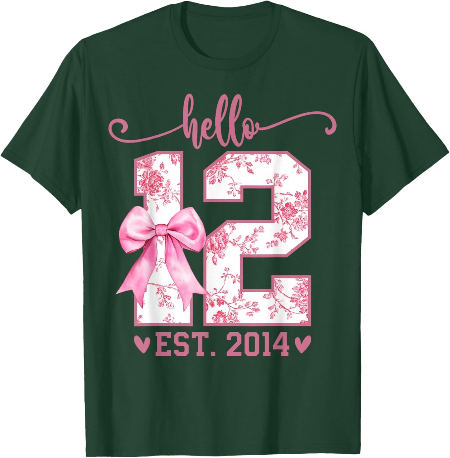 Hello Twelve EST 2014 12th Birthday Coquette 12 Year Girl T-Shirt - T-Shirt | Forest