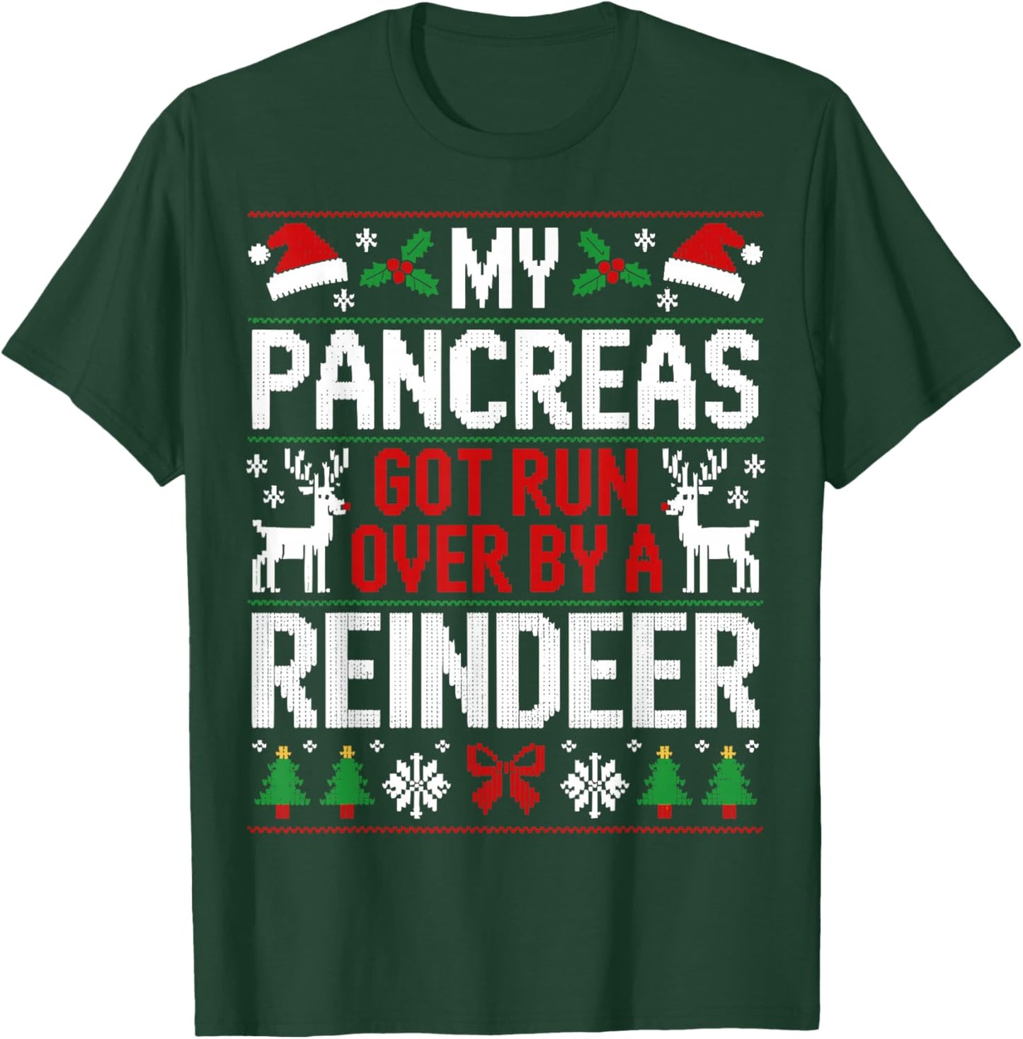 My Pancreas Got Run Over by A Reindeer - Christmas Diabetes T-Shirt - T-Shirt | Forest