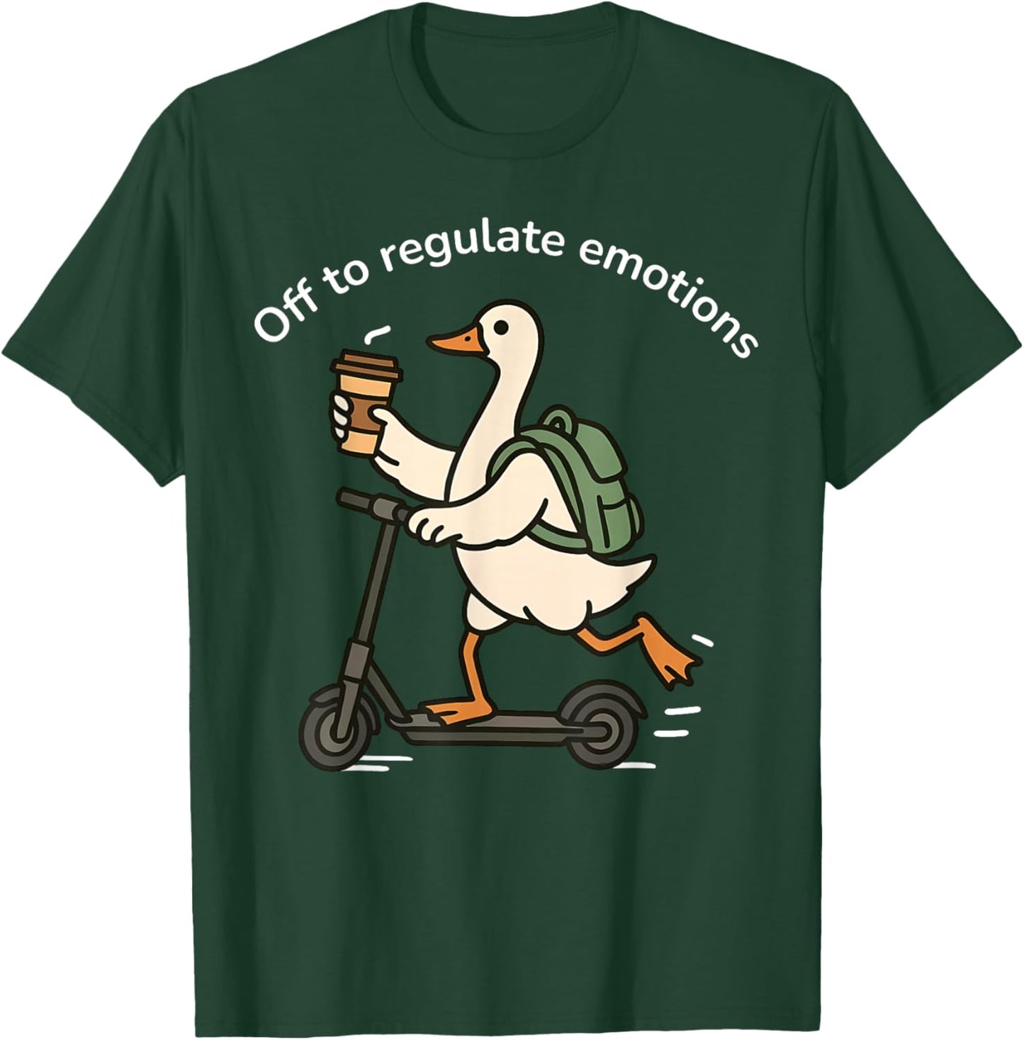 Off to Regulate Emotions Funny Goose Mental Health Counselor T-Shirt - T-Shirt | Forest