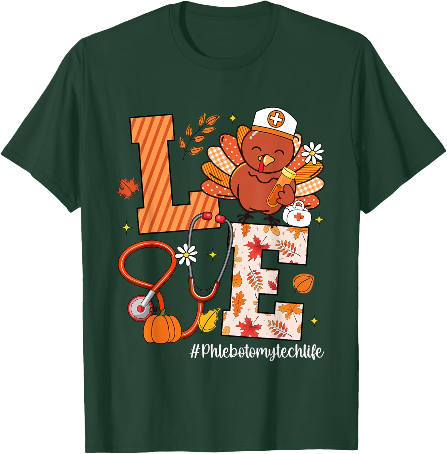 Love Phlebotomy Tech Life Turkey Stethoscope Thanksgiving T-Shirt - T-Shirt | Forest