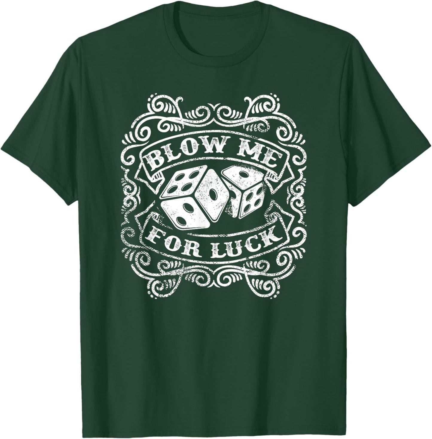 Blow Me for Luck Vintage Dice Gambling T-Shirt - T-Shirt | Forest